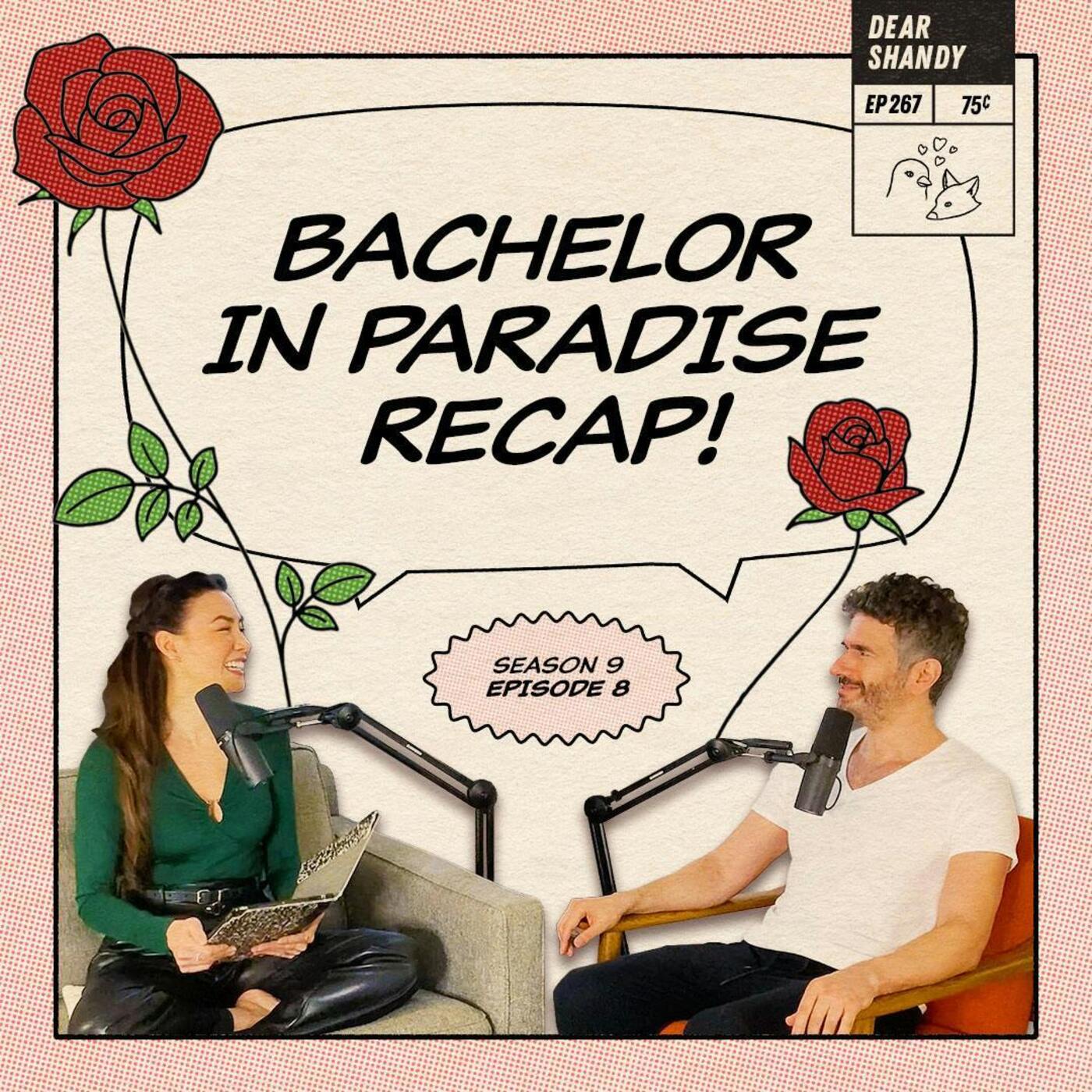 Bachelor In Paradise Recap: Ep 8 | Katie Thurston Hosts A Roast - Ep 267