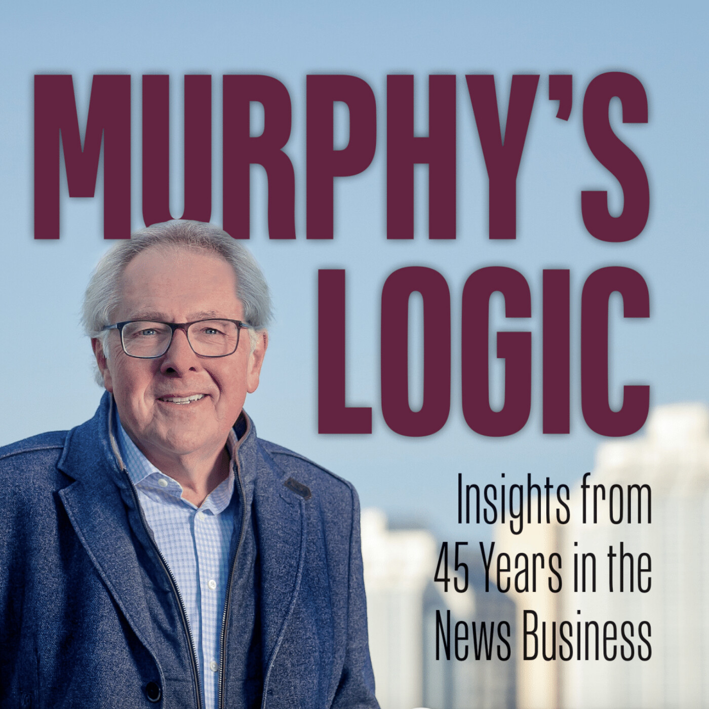 Steve Murphy on ’Murphy’s Logic’ and 45 years in news