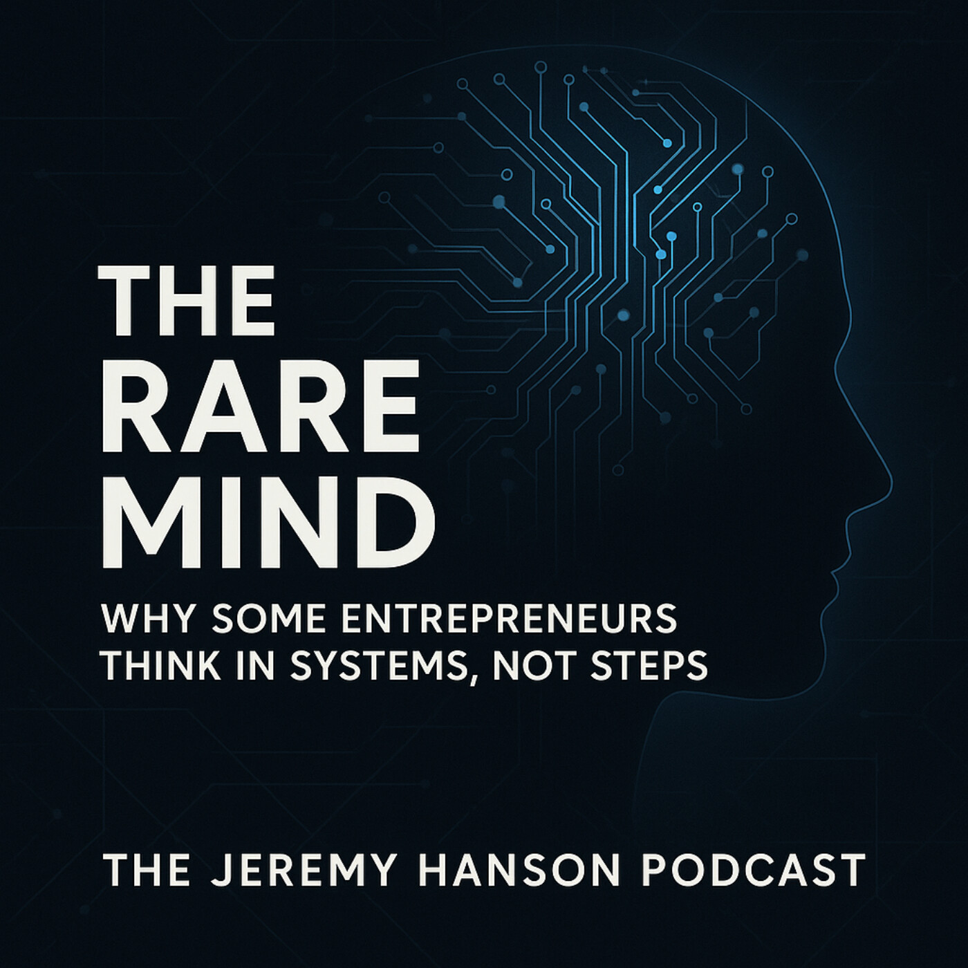 The Rare Mind: Why Some Entrepreneurs Think in Systems, Not Steps