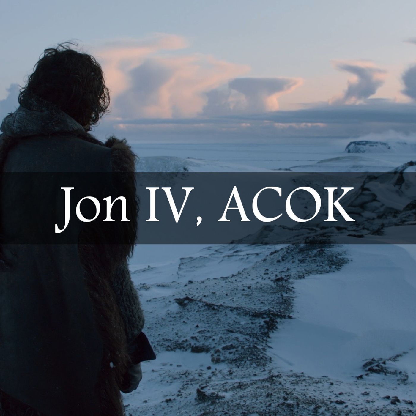 Game of Thrones Abridged #108: Jon IV, ACOK