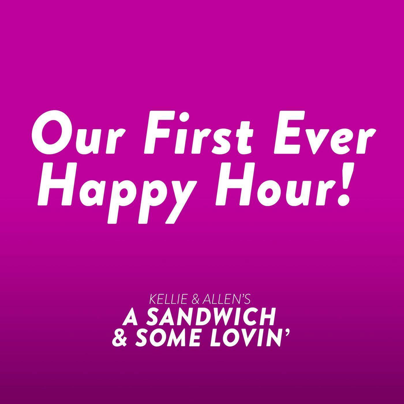 22: Our First Ever Happy Hour! episode artwork