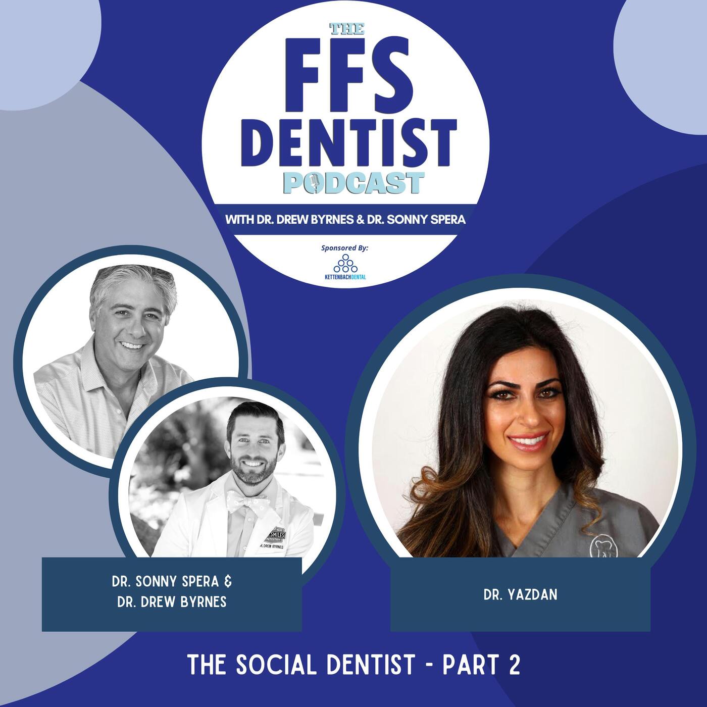 The Social Dentist - Dr. Yazdan Part 2 episode artwork