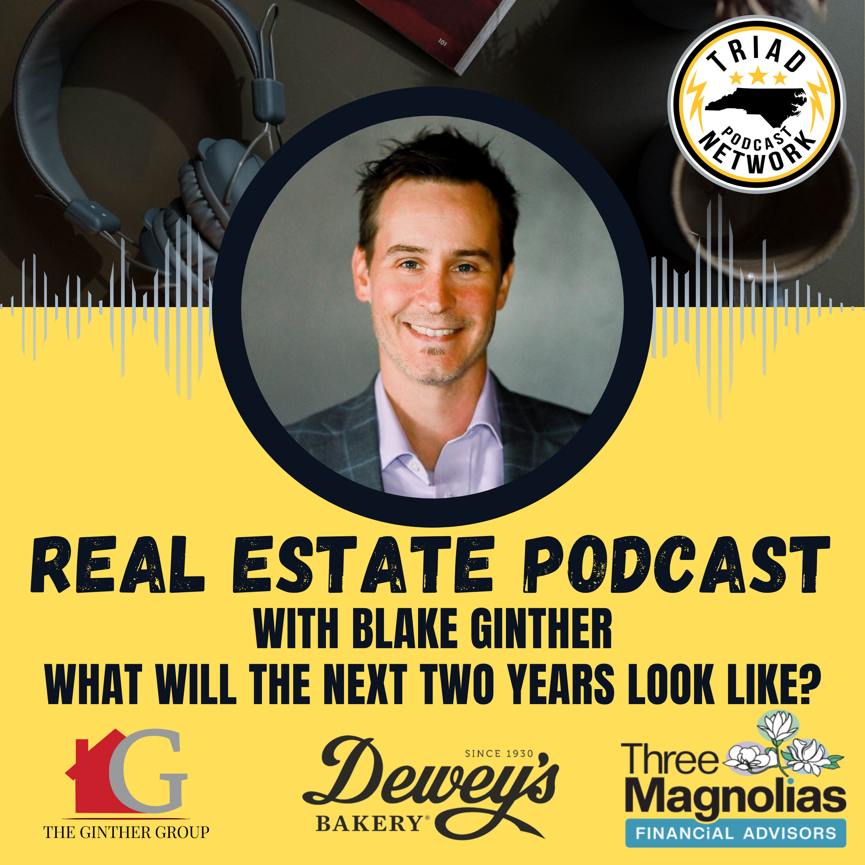 REAL ESTATE PODCAST: What Will The Next Two Years Look Like?
