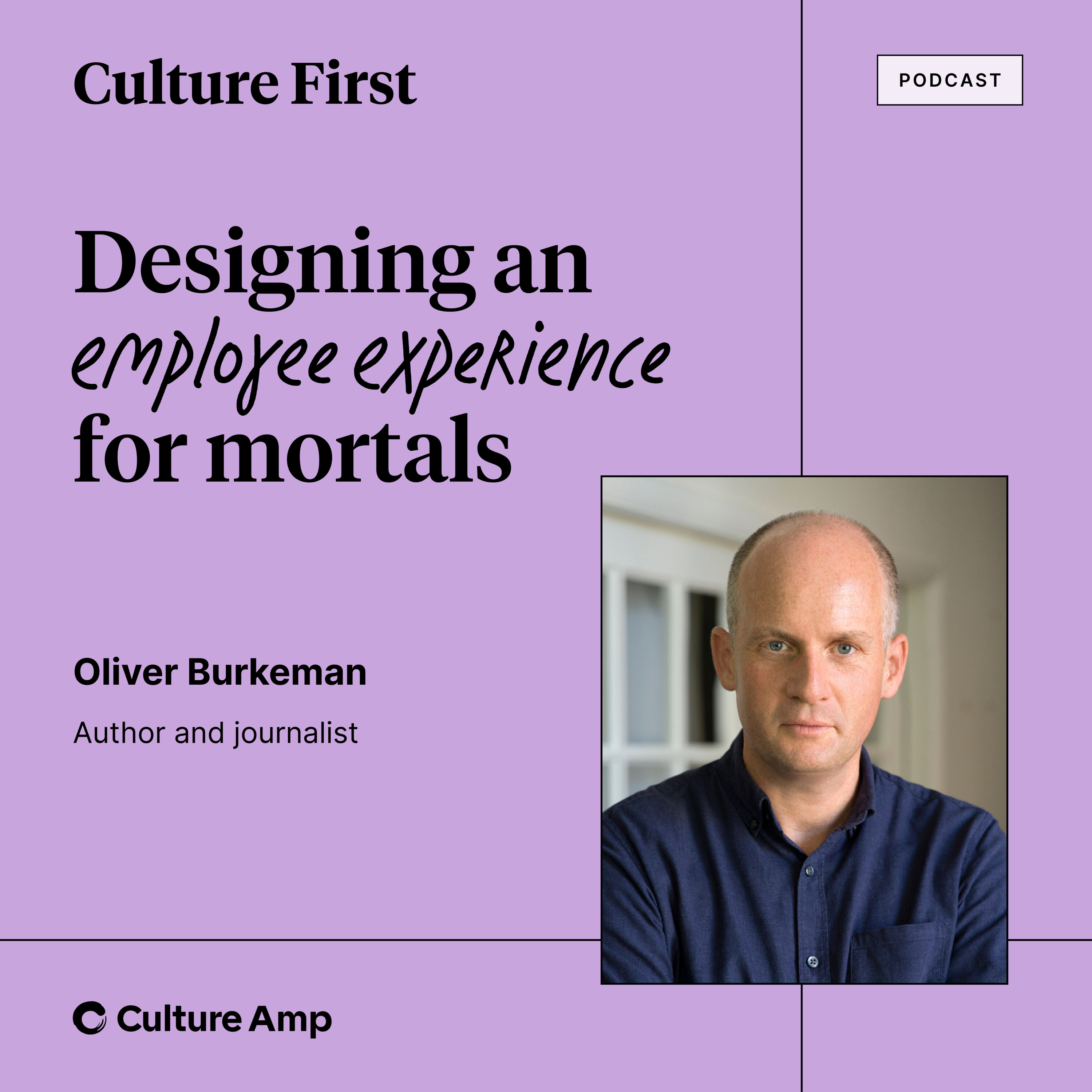 Oliver Burkeman on designing an employee experience for mortals