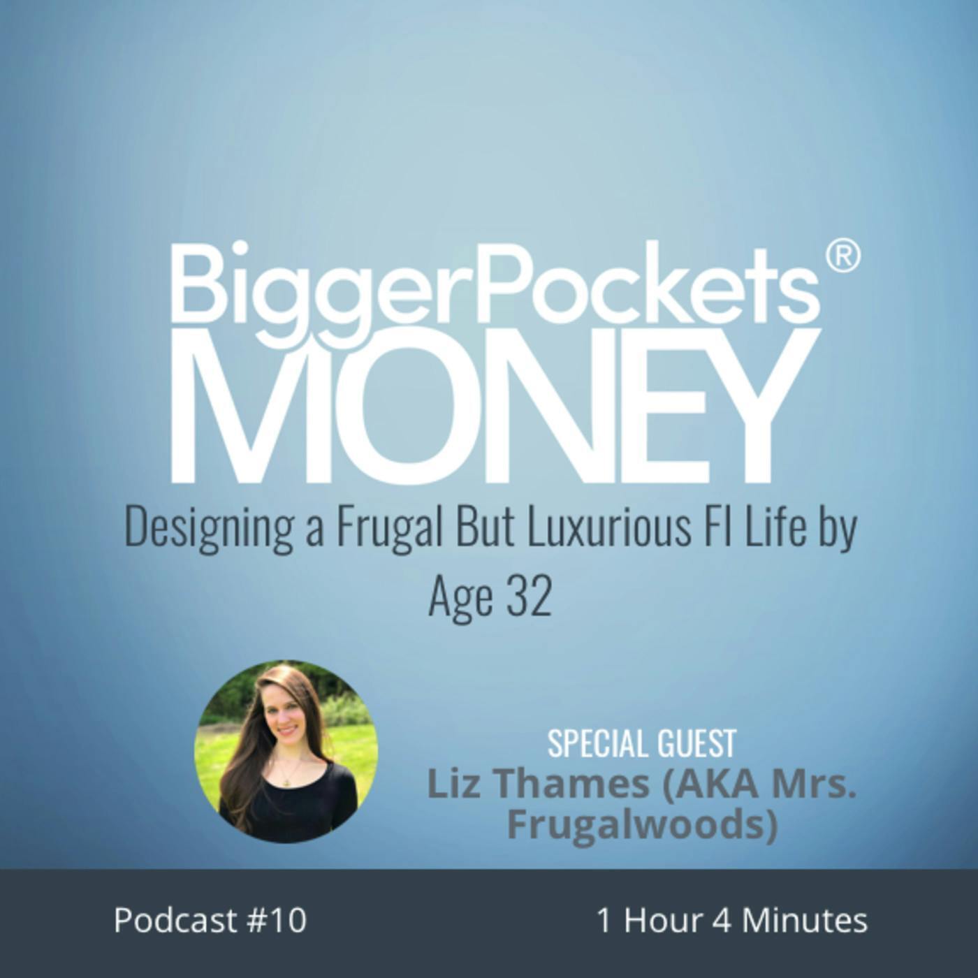 10: Designing a Frugal But Luxurious FI Life by Age 32 with Liz Thames