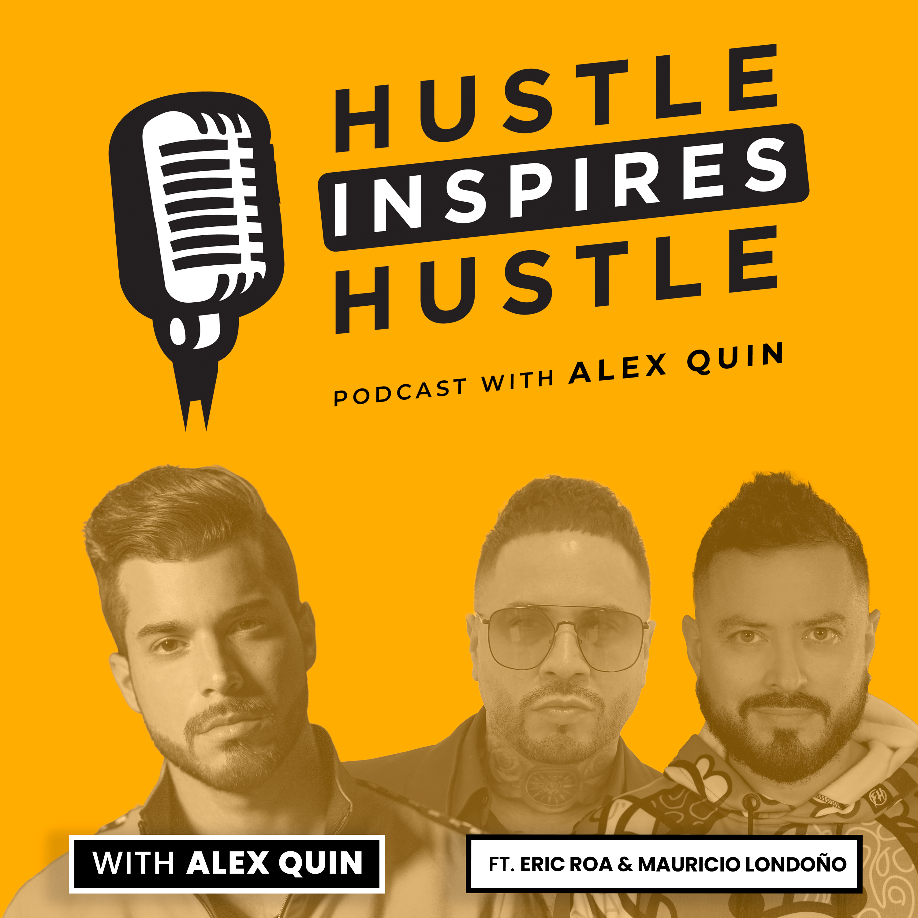 Hustle Inspires Hustle with Alex Quin