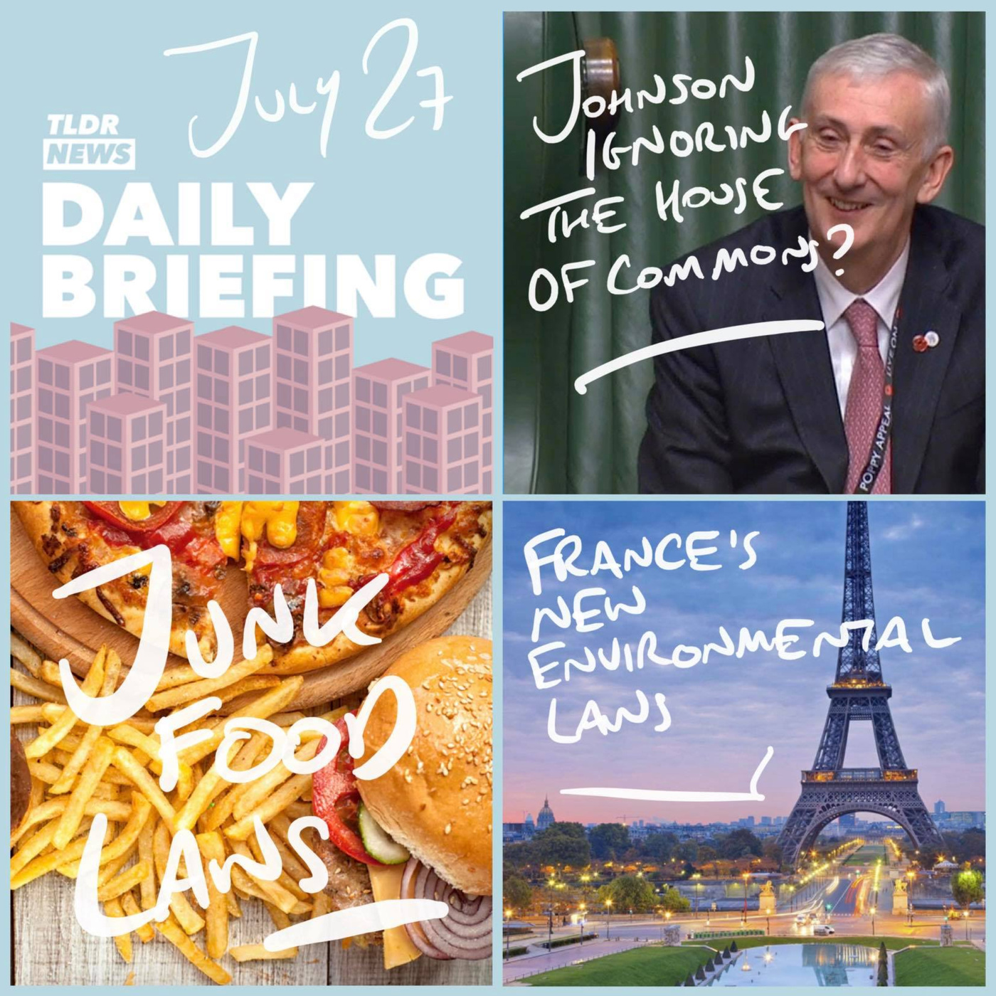 July 27: Johnson Ignoring Parliament, Junk Food Laws & French Environmental Protections