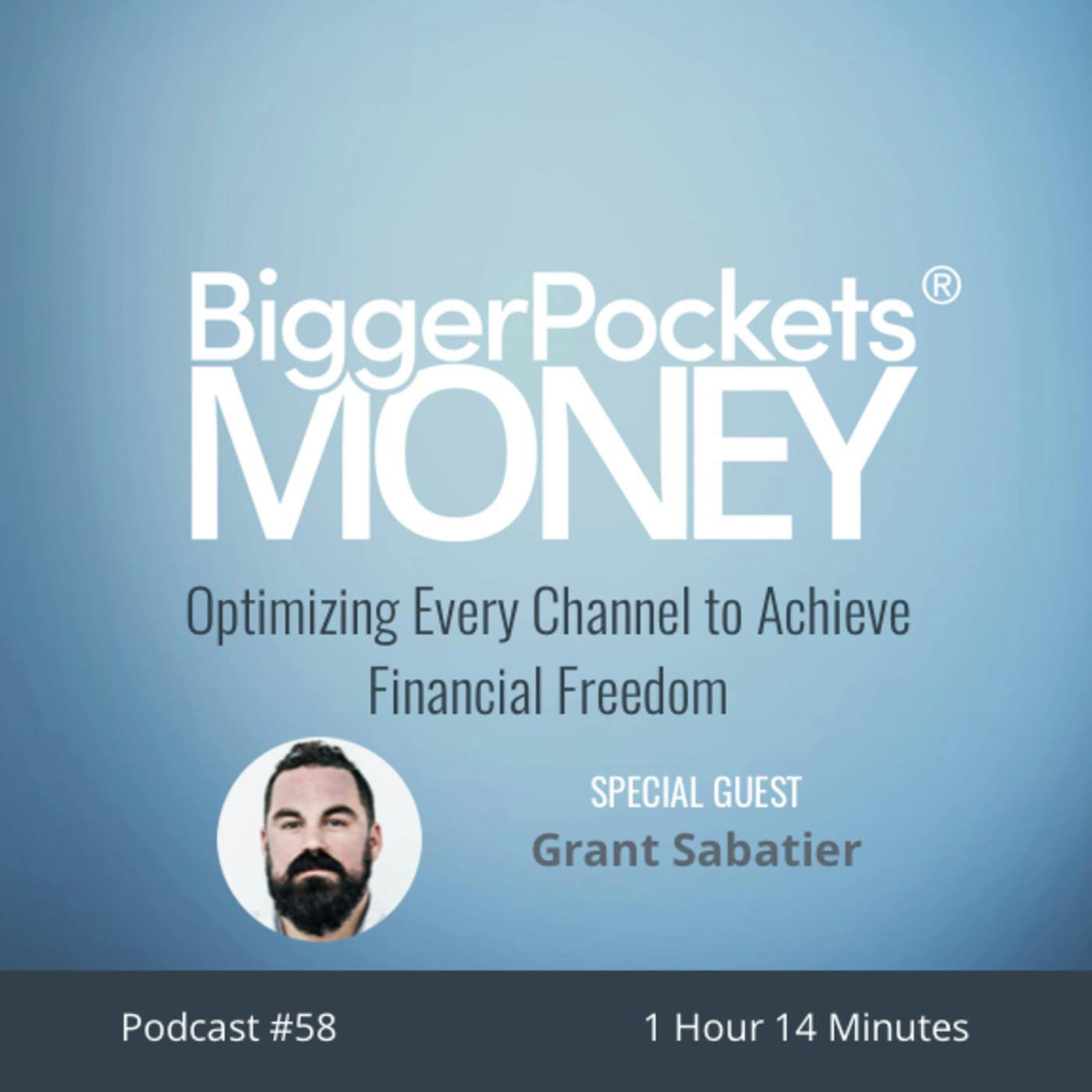 58: Optimizing Every Channel to Achieve Financial Freedom with Grant Sabatier
