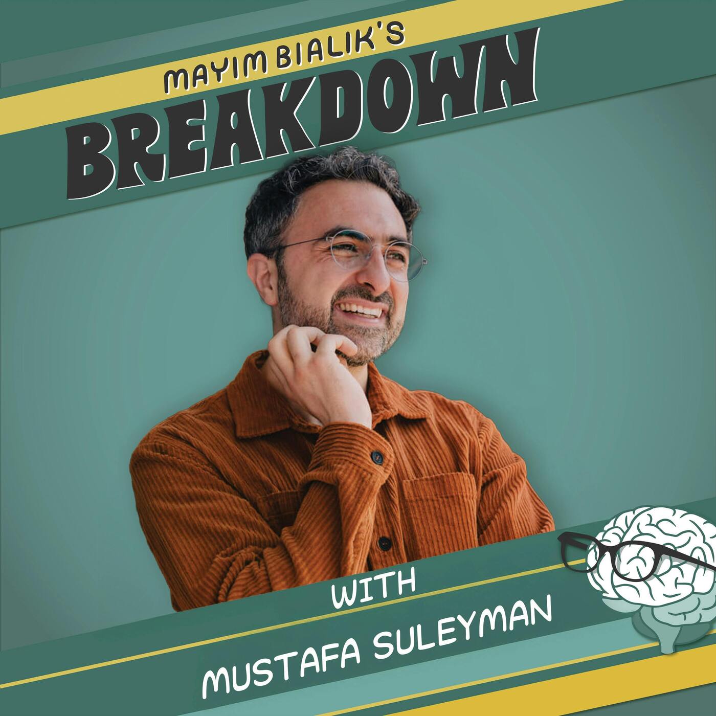 Microsoft AI CEO, Mustafa Suleyman, On the Most Powerful, Exponential Technology in Human History: Can We Harness its Revolutionary Potential for Medicine and Energy Without Triggering Social Upheaval, Job Displacement, and Autonomous Global Control? — Mayim Bialik's Breakdown cover