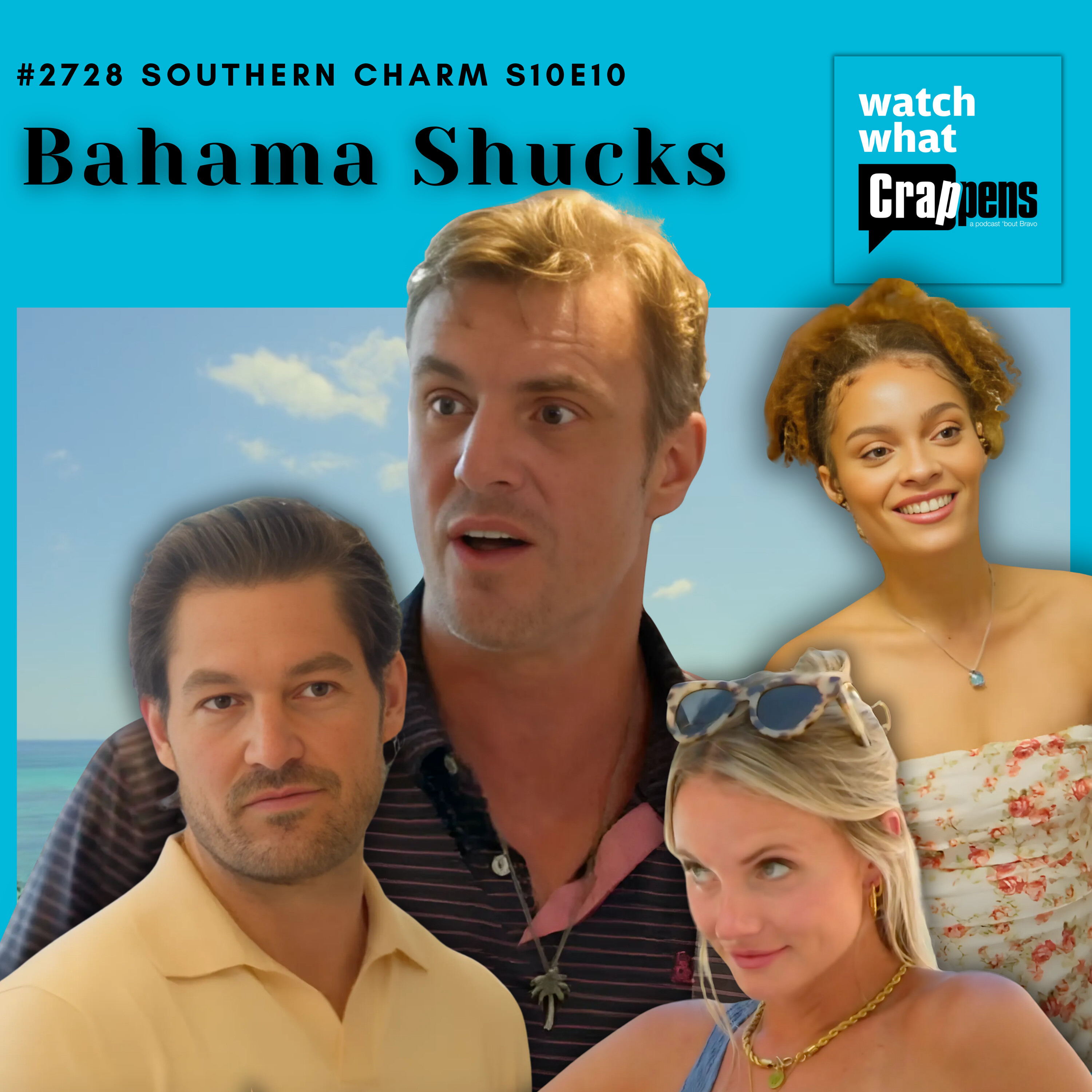 #2728  Southern Charm S10E09 Bahama Shucks