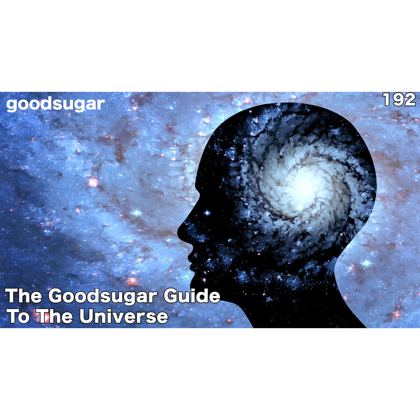 goodsugar Guide To The Universe | goodsugar 192 episode artwork