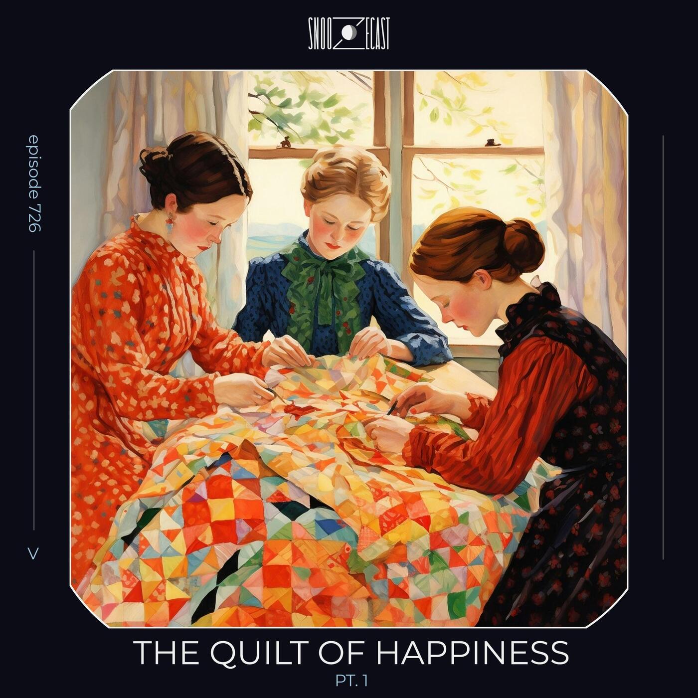 The Quilt of Happiness pt. 1 episode artwork