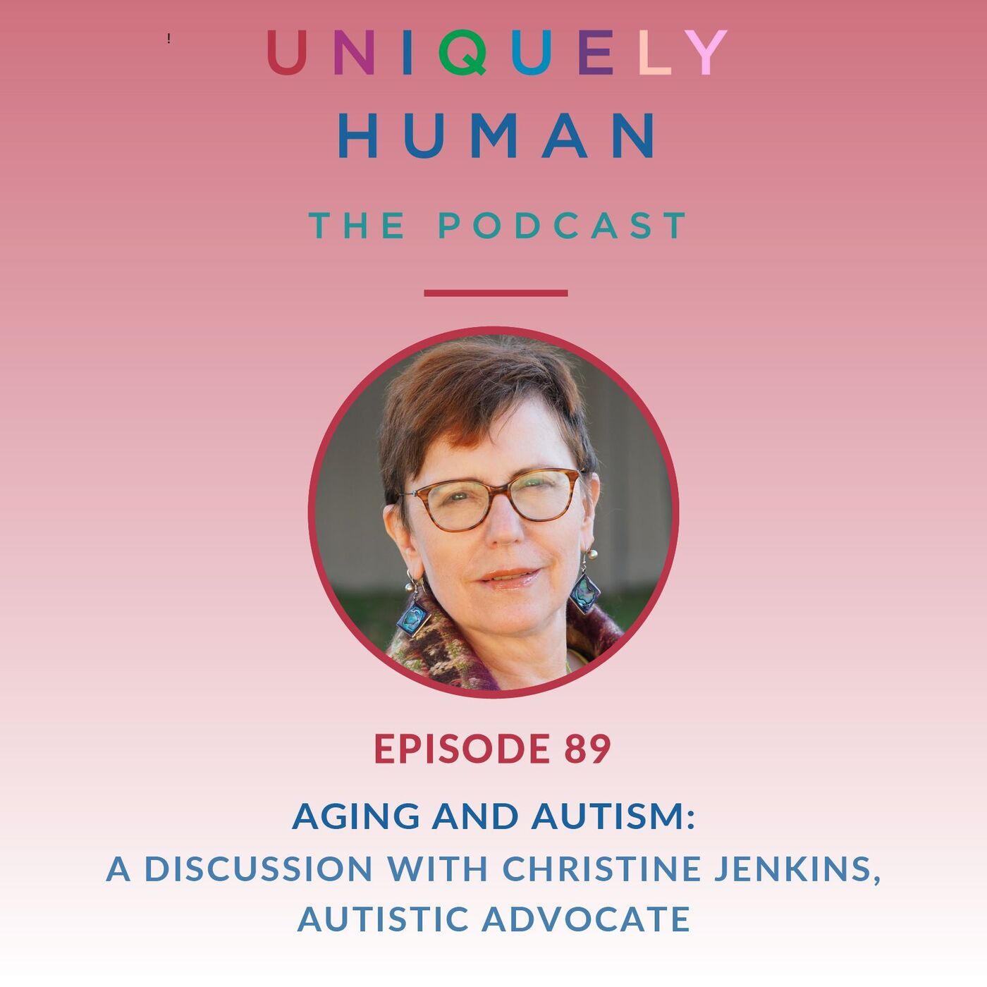 Aging and Autism: with Christine Jenkins, Autistic Advocate - podcast episode cover