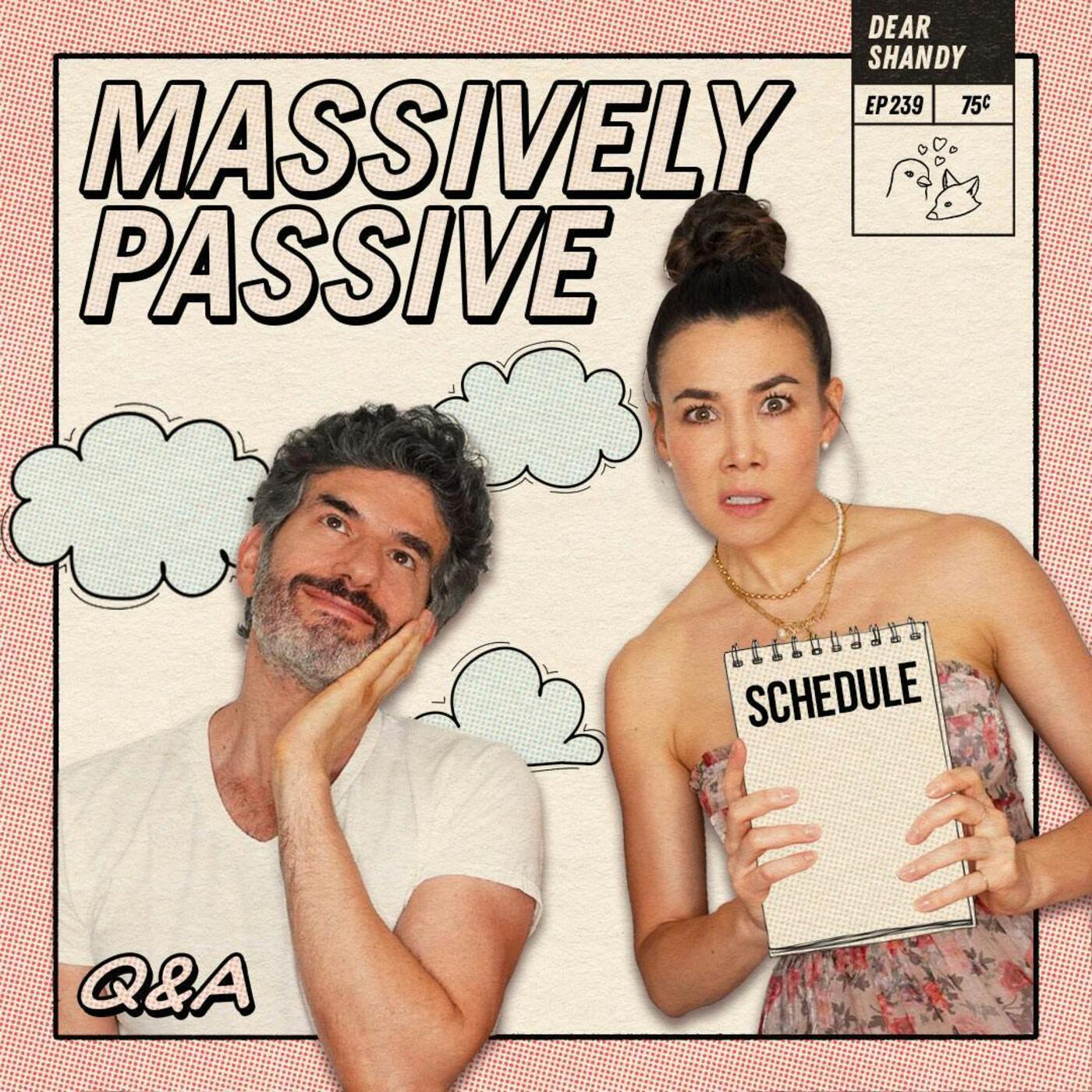 Q&A! Massively Passive, Don't Tell Me I'm Pretty & A Womp-Womp Wedding Gift - Ep 239