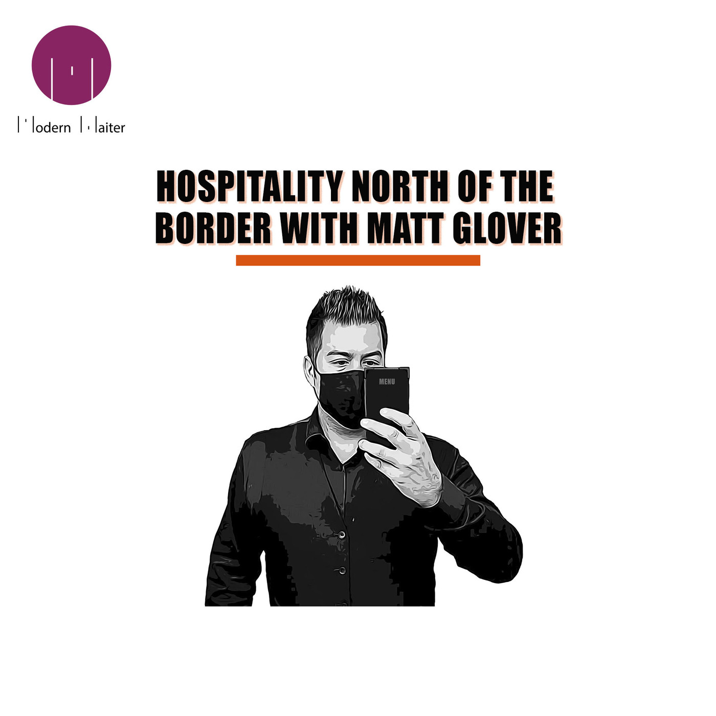 Hospitality North of the Border With Matt Glover episode artwork