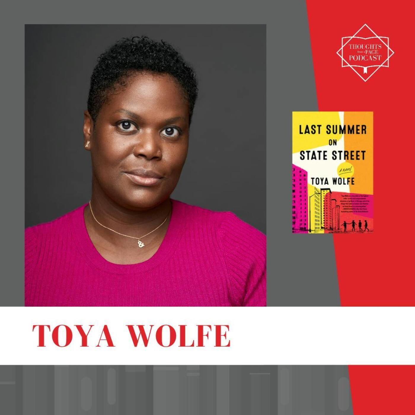 Interview with Toya Wolfe - LAST SUMMER ON STATE STREET