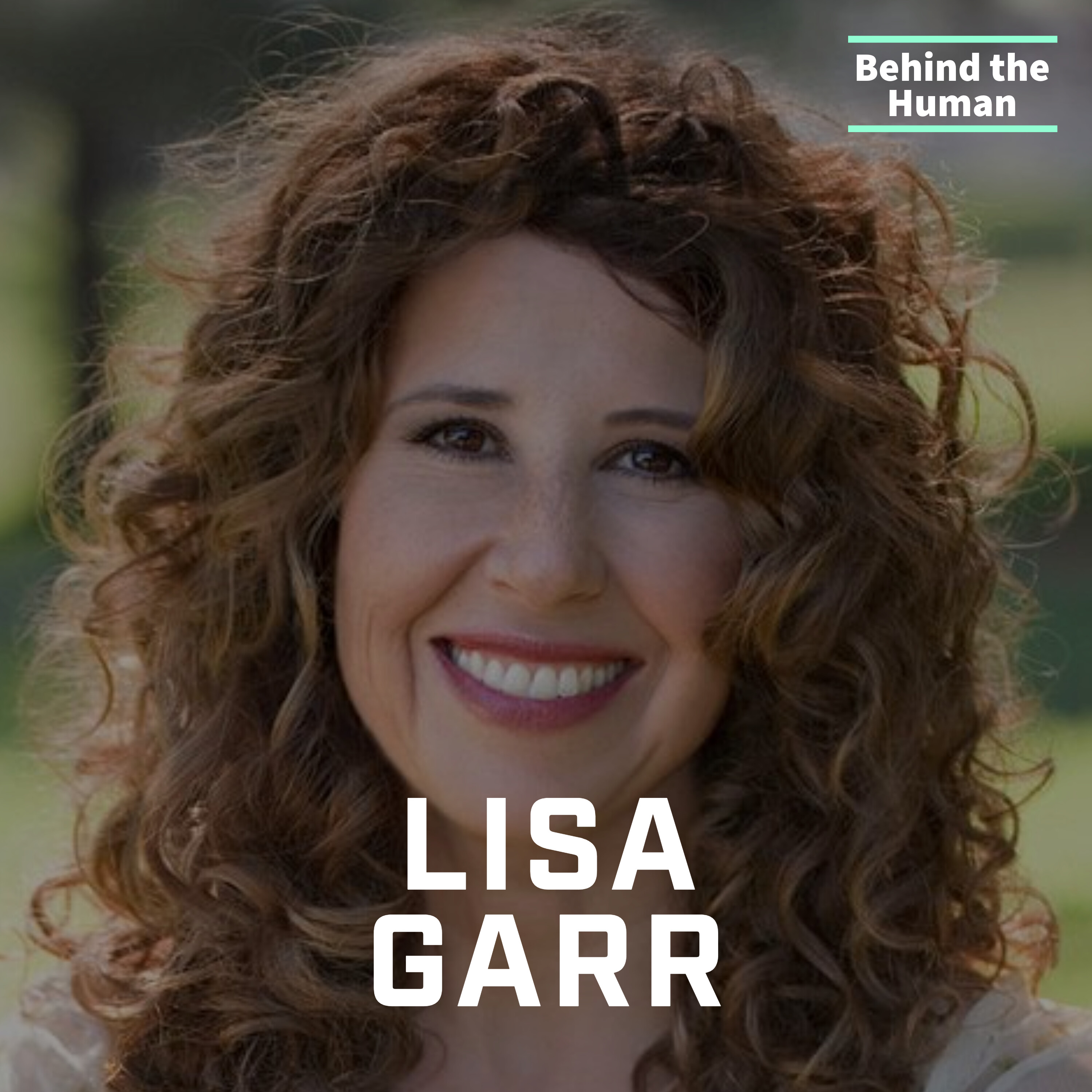 Repatterning the Brain: What Near-Death Taught Lisa Garr About Living Fully