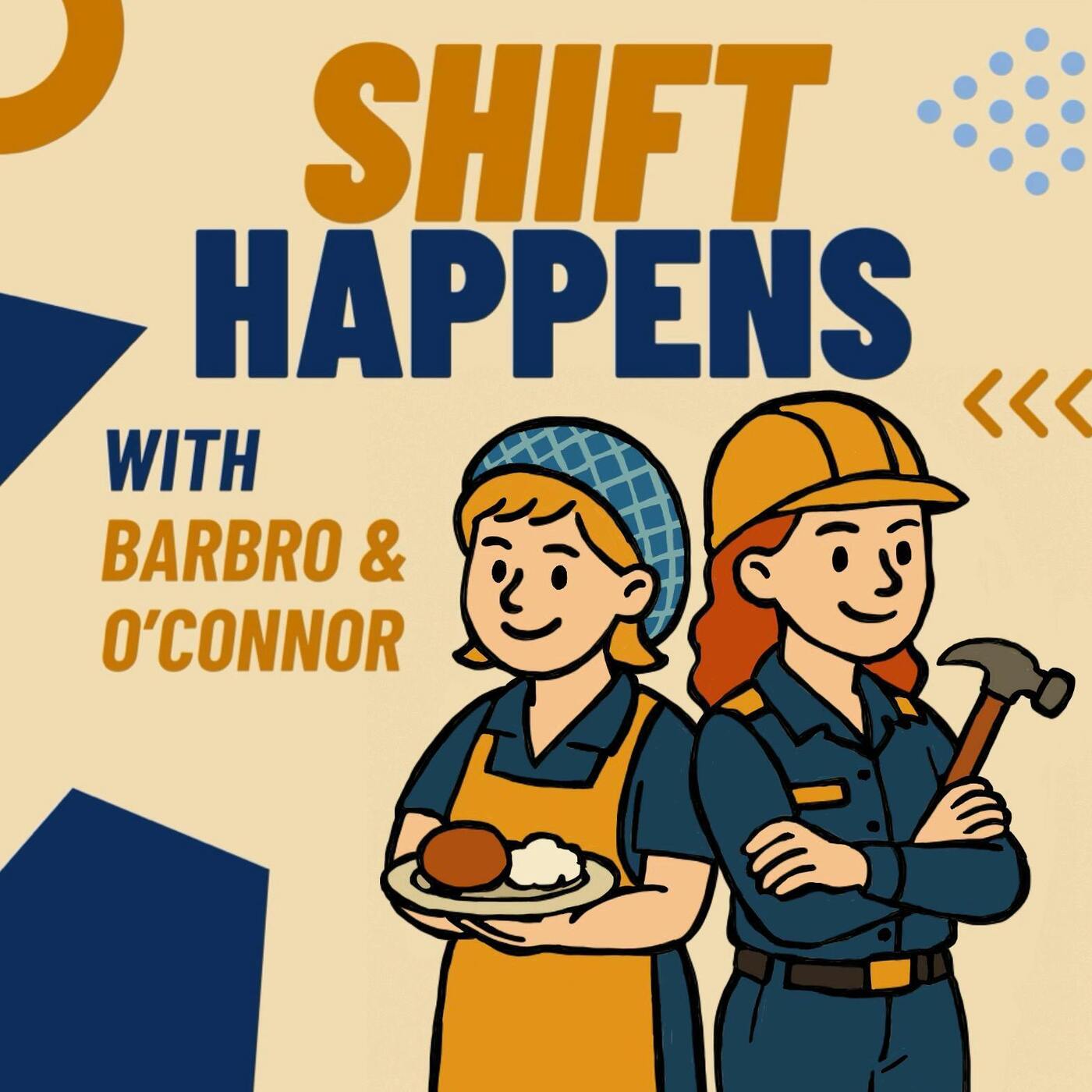 Shift Happens w/ Barbro & O’Connor