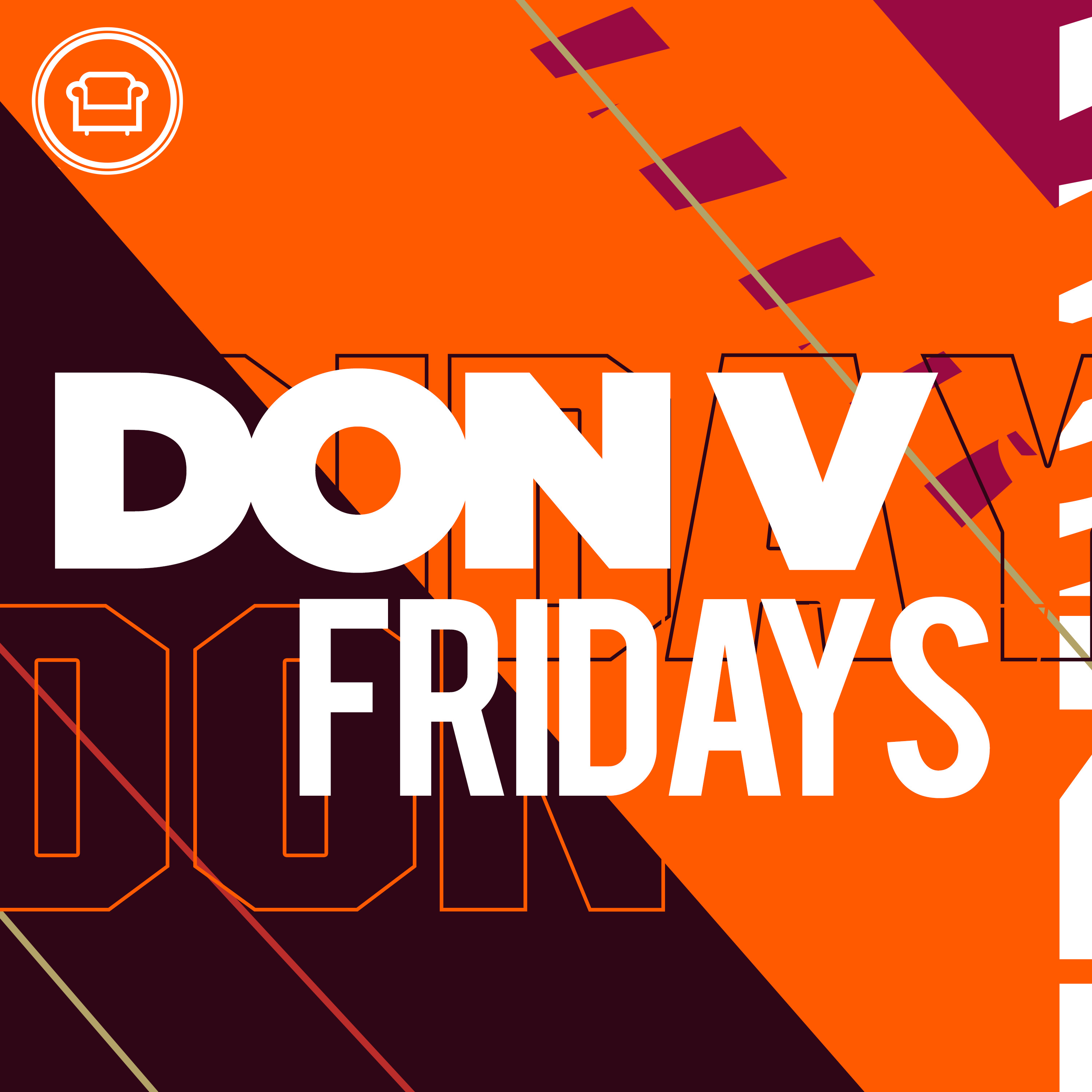 Don V Fridays