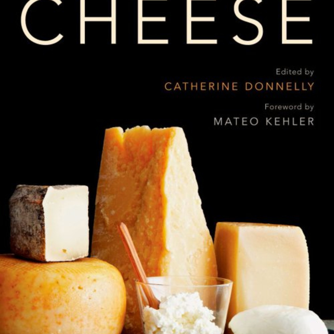 Episode 289: The Oxford Companion to Cheese: Part 1