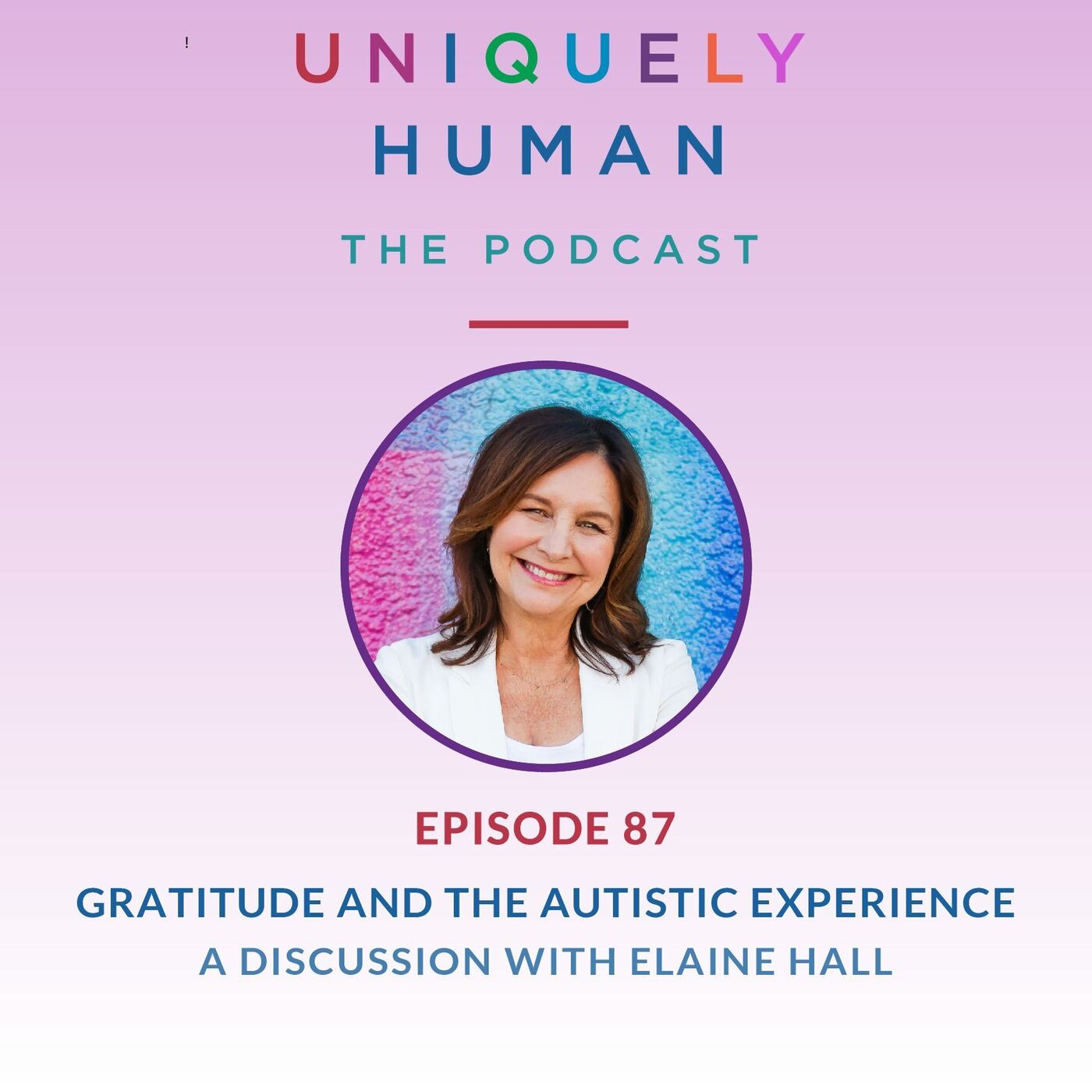 Gratitude and the autistic experience, with Elaine Hall - podcast episode cover