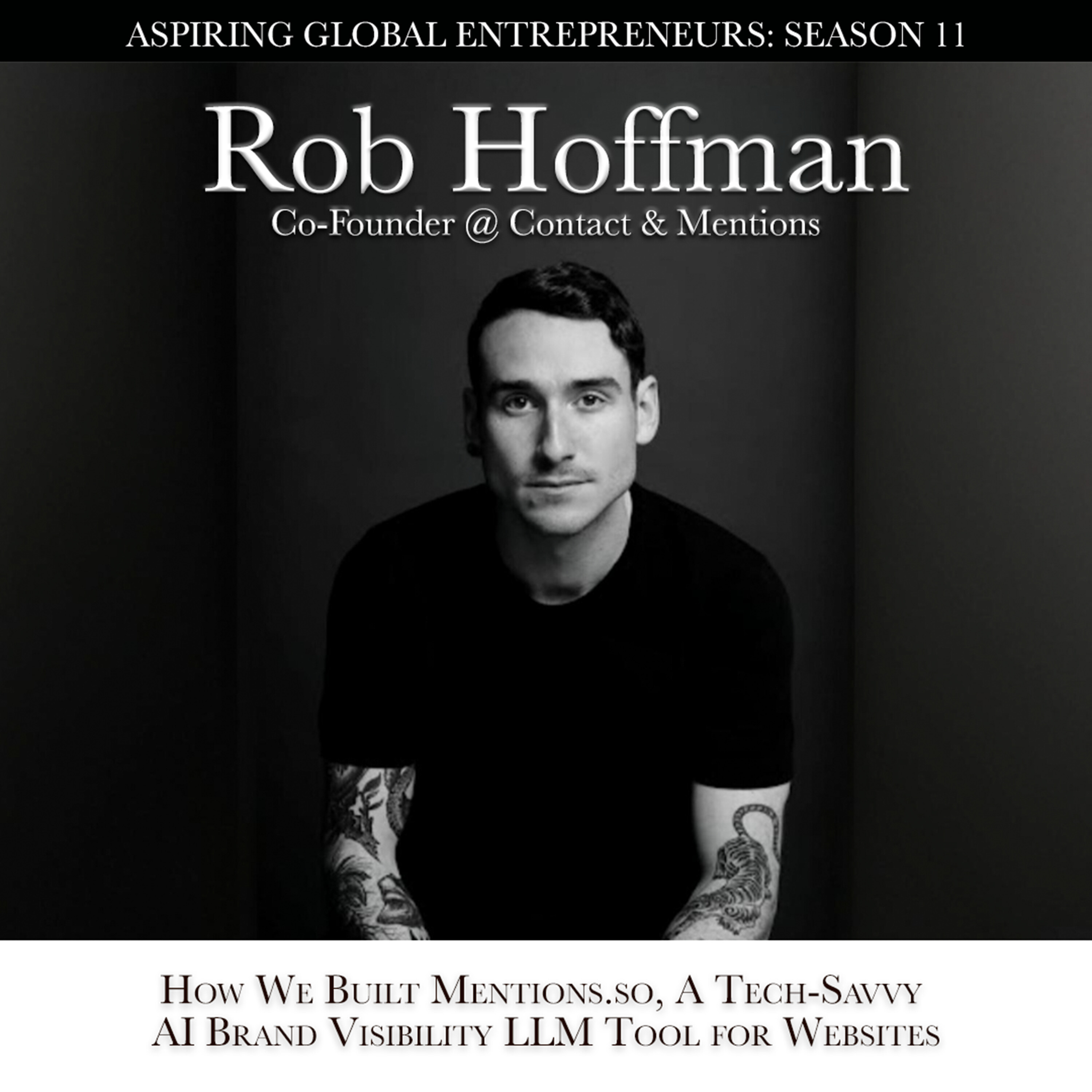 Rob Hoffman: How We Built Mentions.so, A Tech-Savvy AI Brand Visibility LLM Tool for Websites