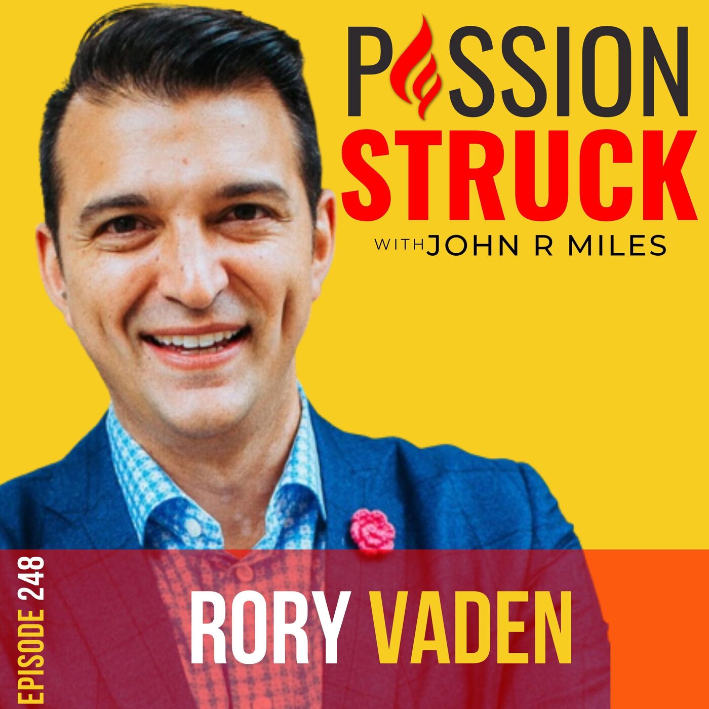 Passion Struck with John R. Miles
