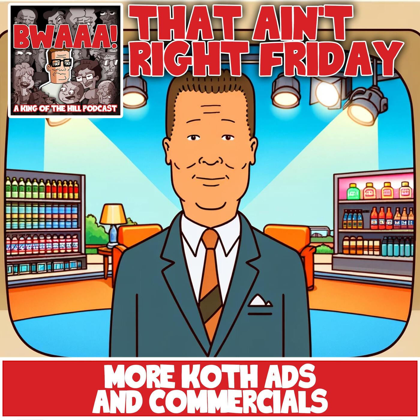 That Ain't Right Friday: More KOTH Ads and Commercials