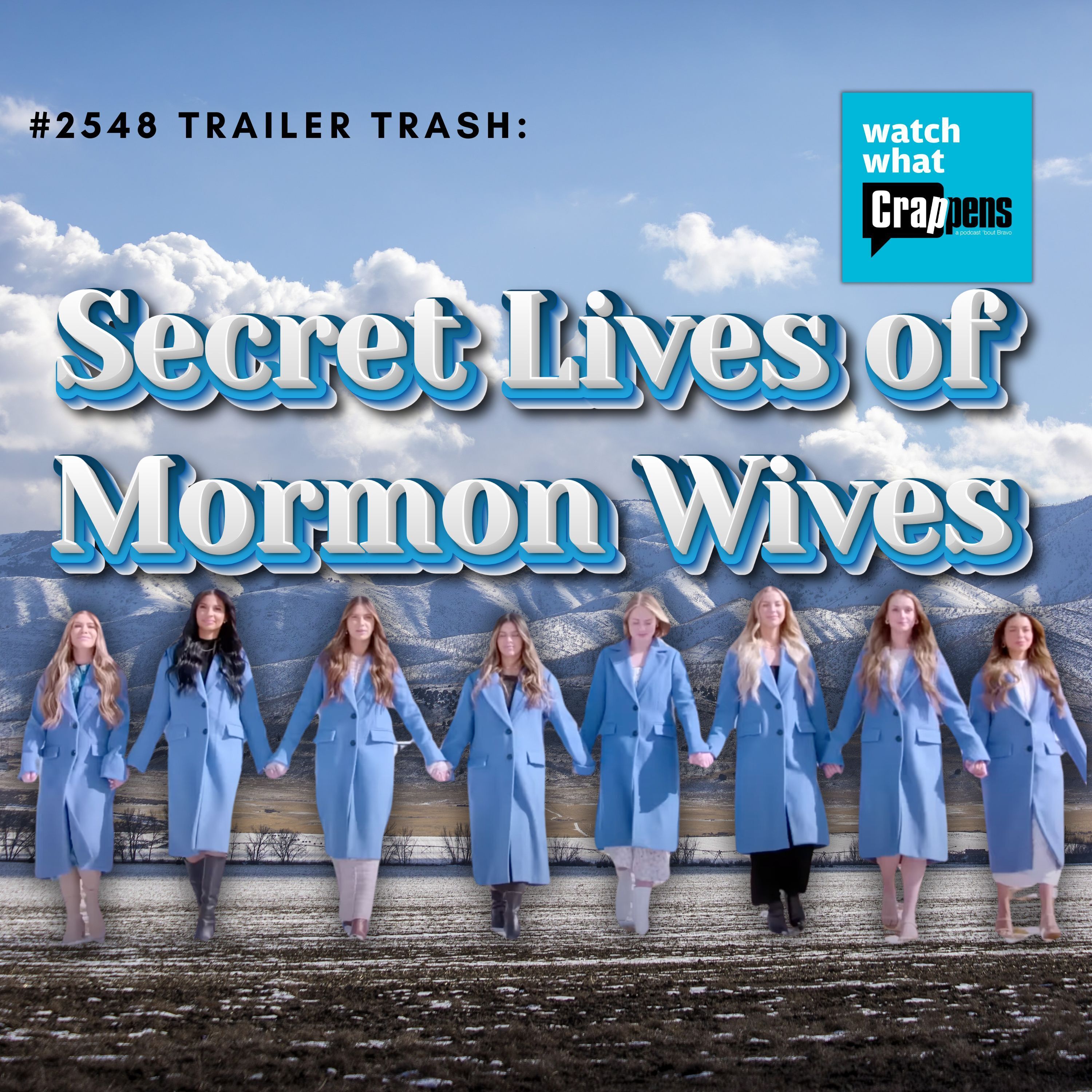 #2548 Trailer Trash: Secret Lives of Mormon Wives  - podcast episode cover