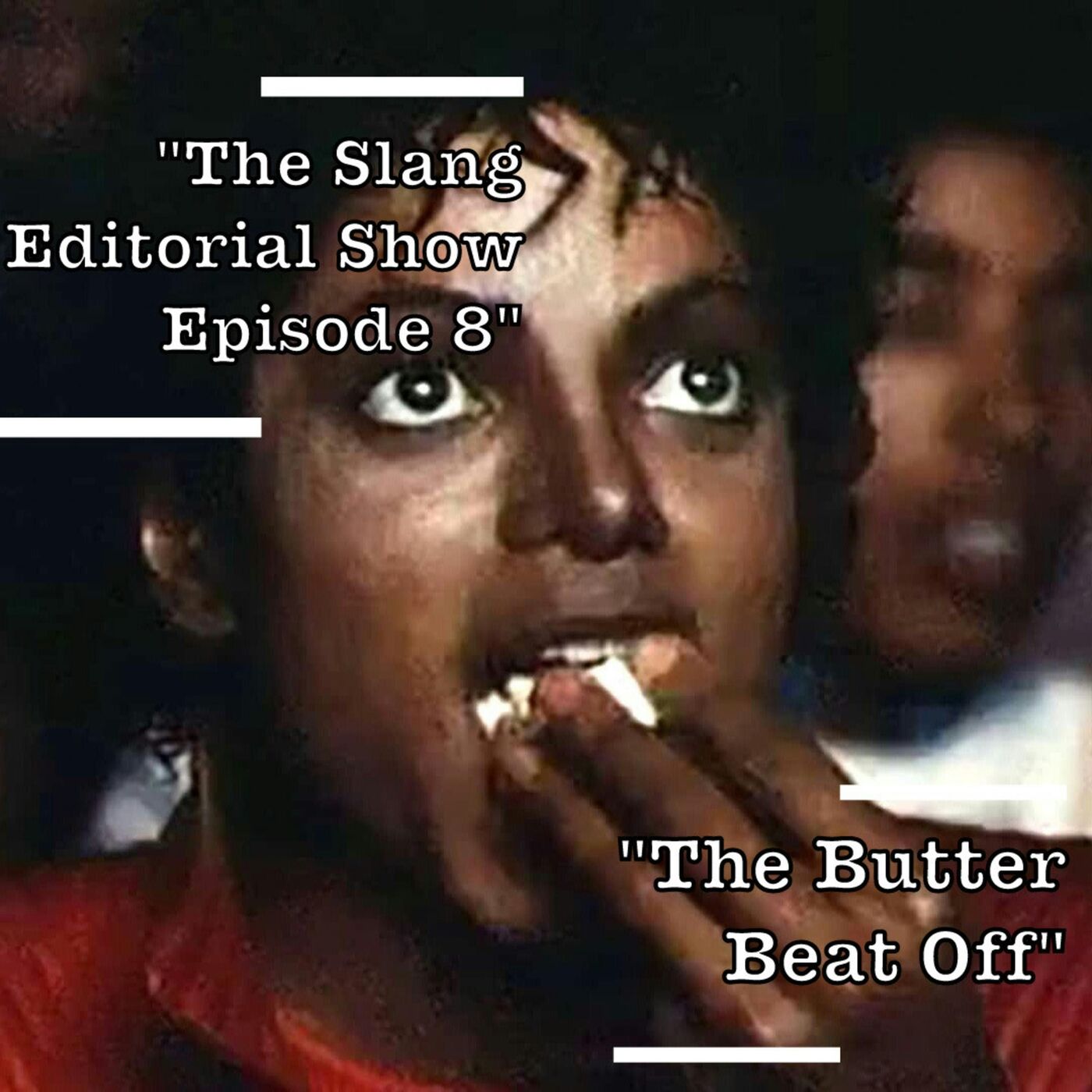 Slang Editorial Show Episode 8: "The Butter Beat Off"