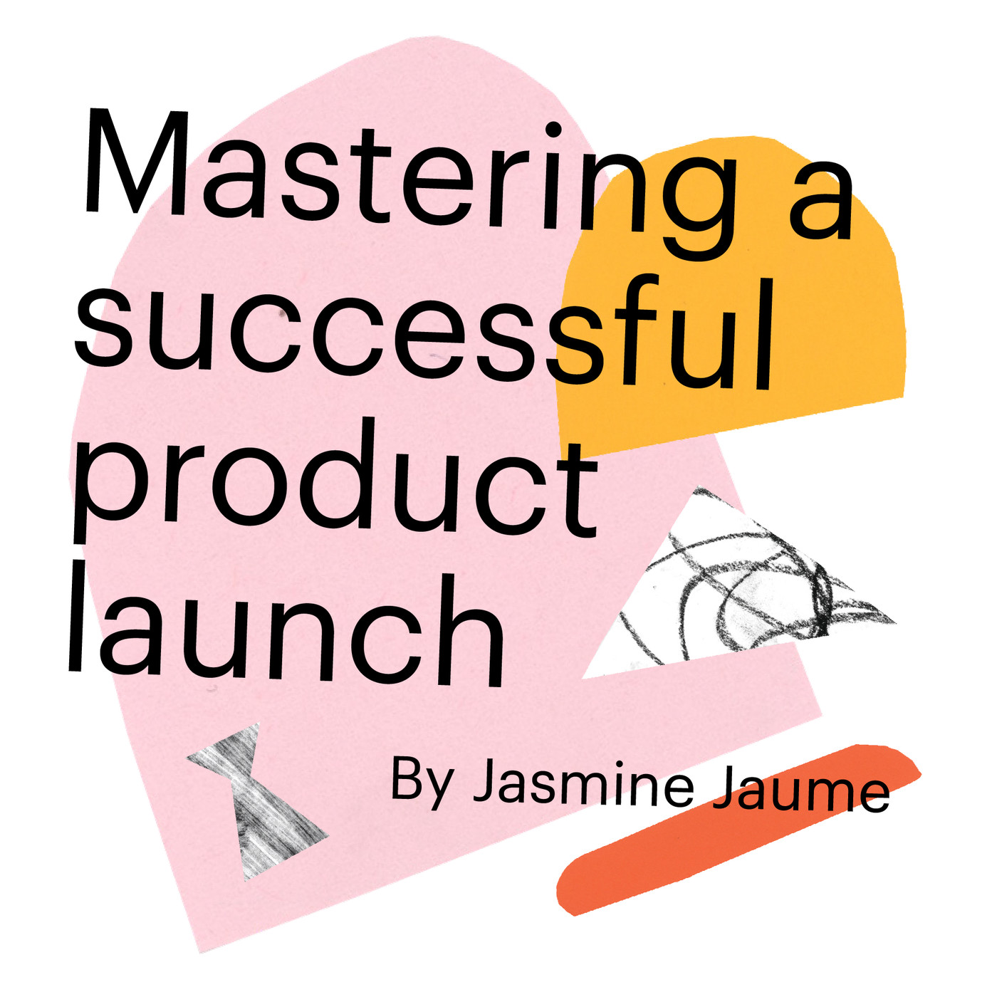 Chapter 9: Mastering a successful product launch