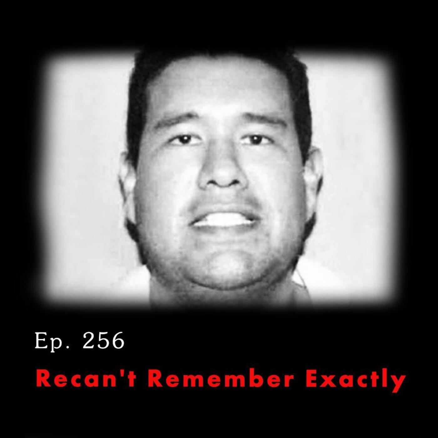 Tunnel Vision: Nebraska v. Dr. Anthony Garcia ep. 256: Recan't Remember Exactly. episode artwork