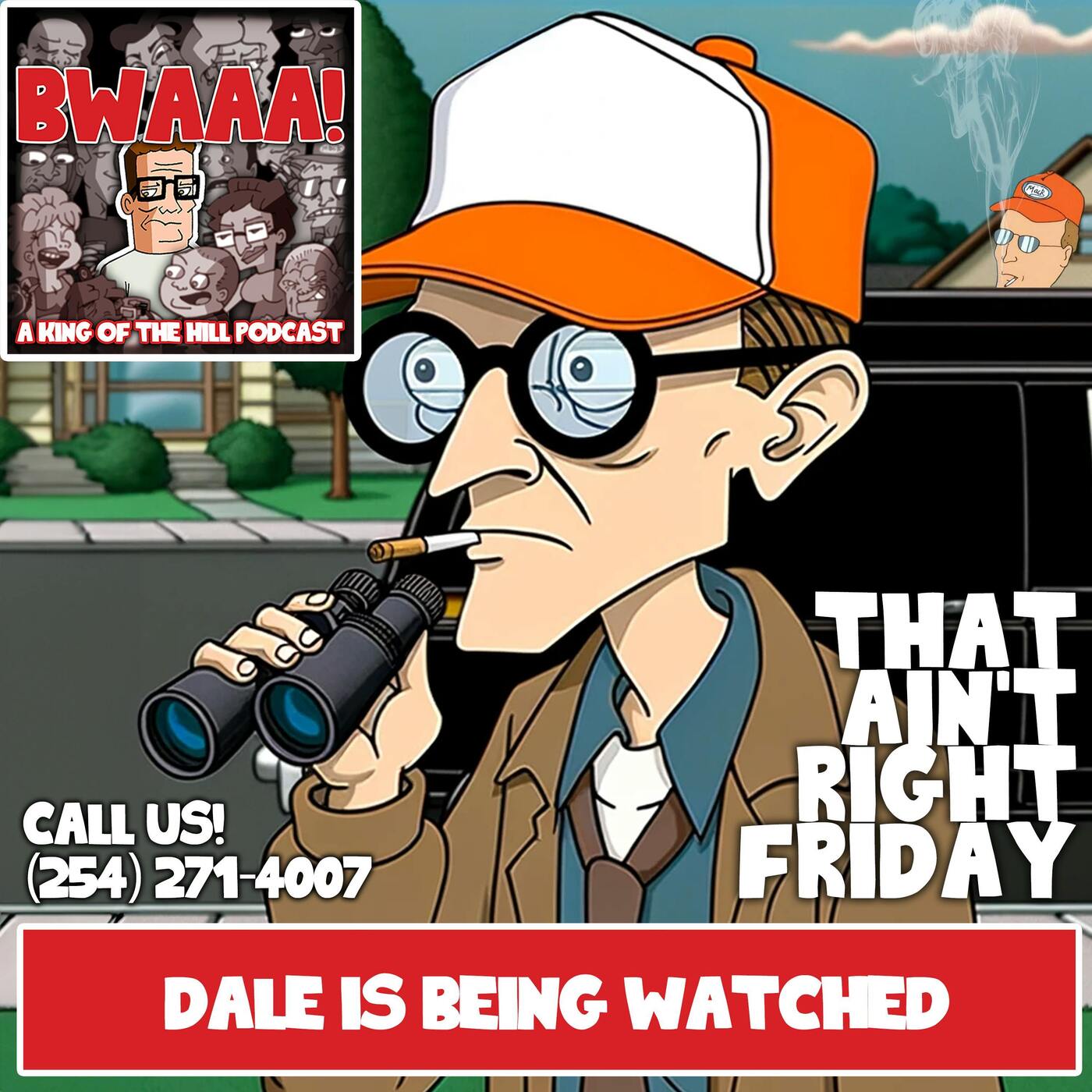 That Ain't Right Friday:  Dale is Being Watched