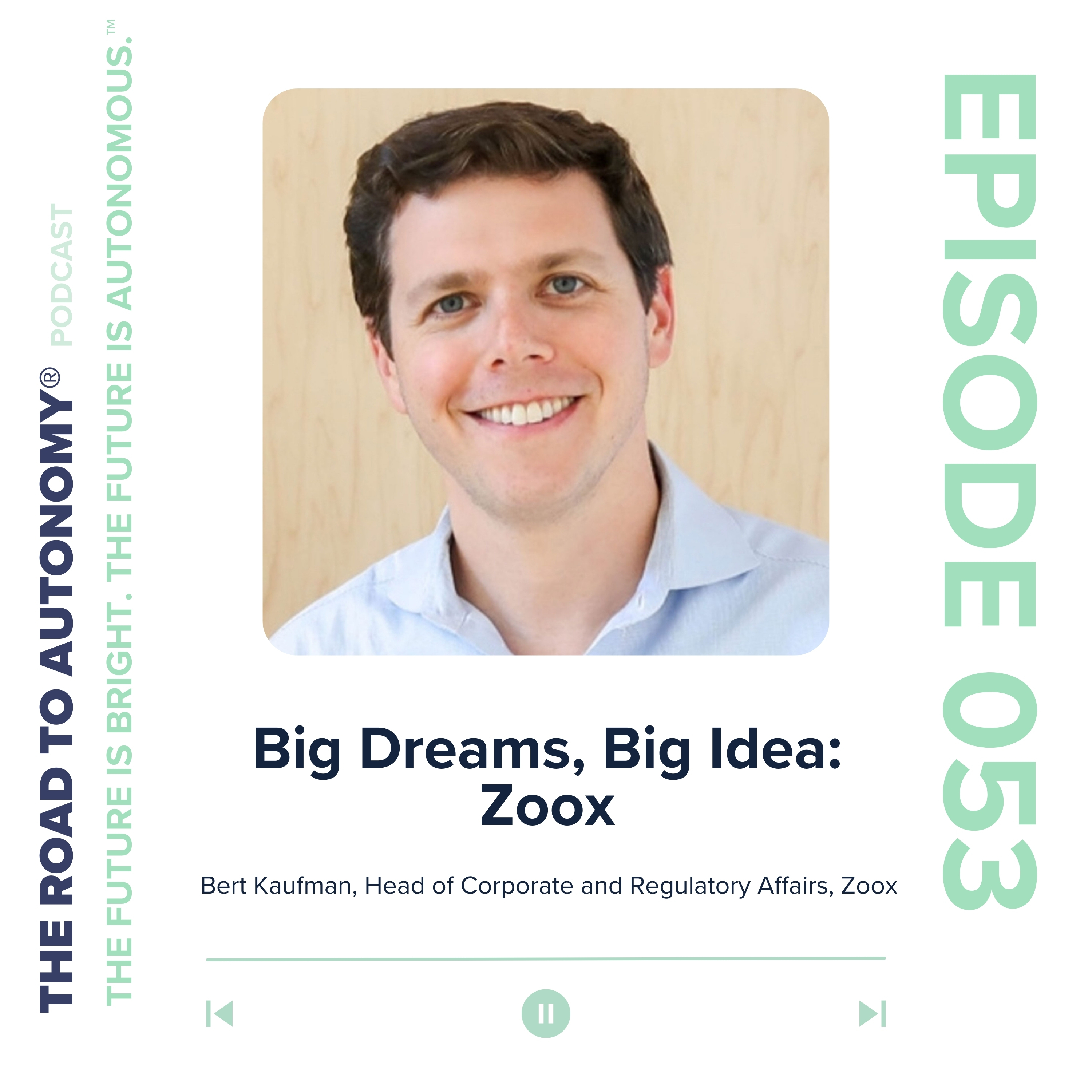 cover of episode Episode 53 | Big Dreams, Big Idea: Zoox