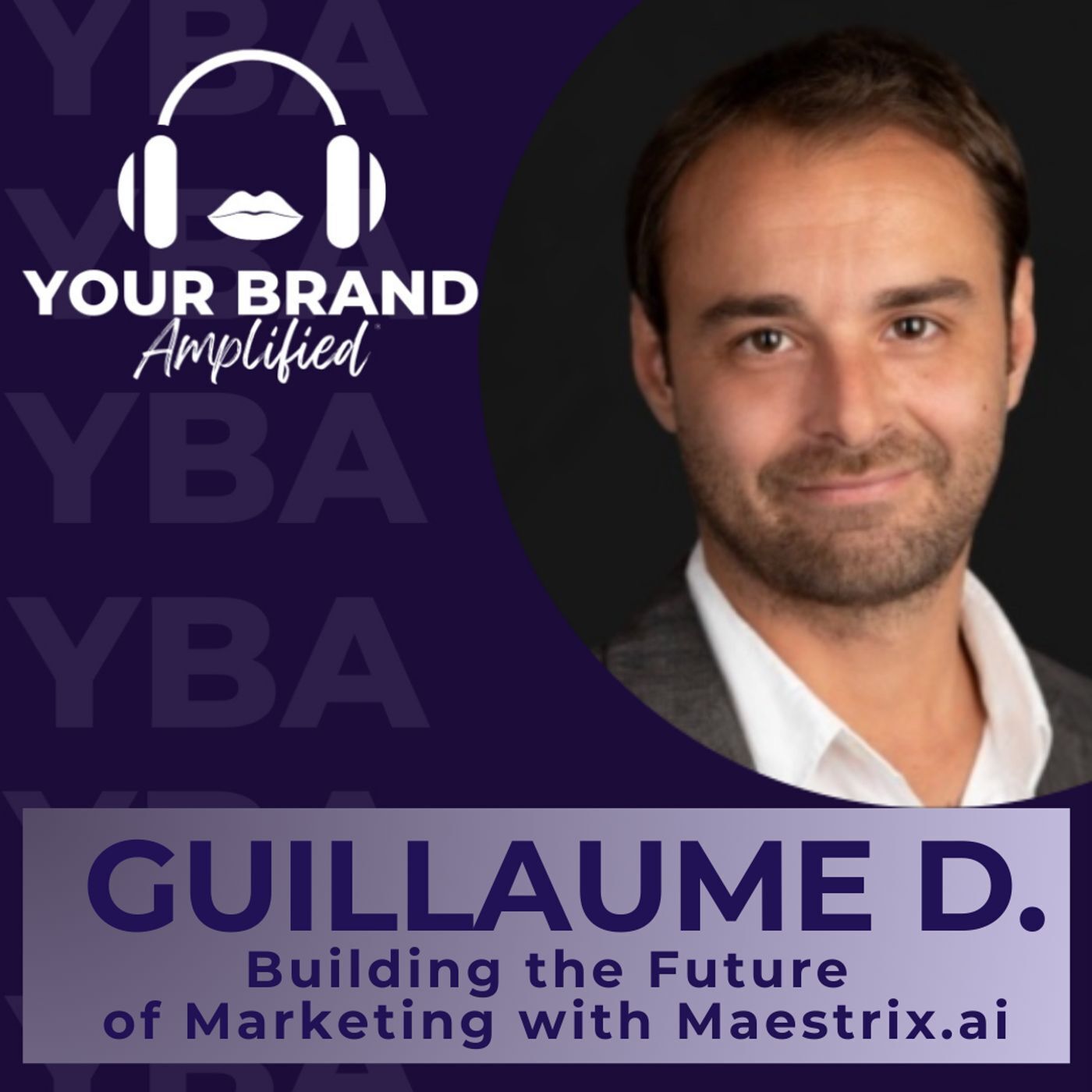 S E375: Building the Future of Marketing with Guillaume Dumortier's Maestrix.ai episode artwork