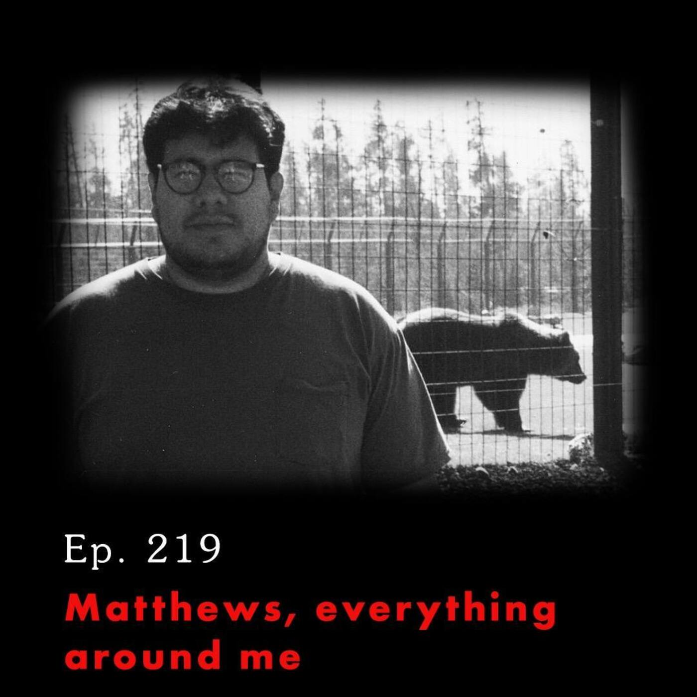 Tunnel Vision: Nebraska v. Dr. Anthony Garcia Ep. 219: Mathews, Everything Around Me