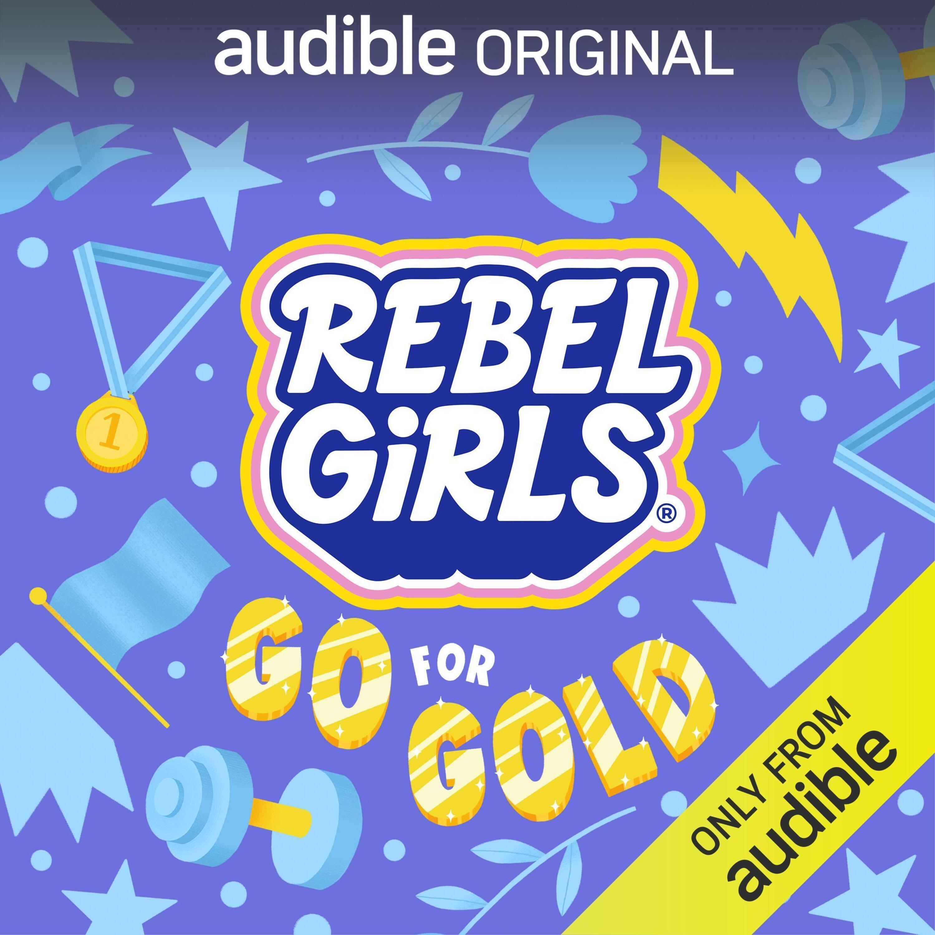 Rebel Girls Go for Gold podcast artwork