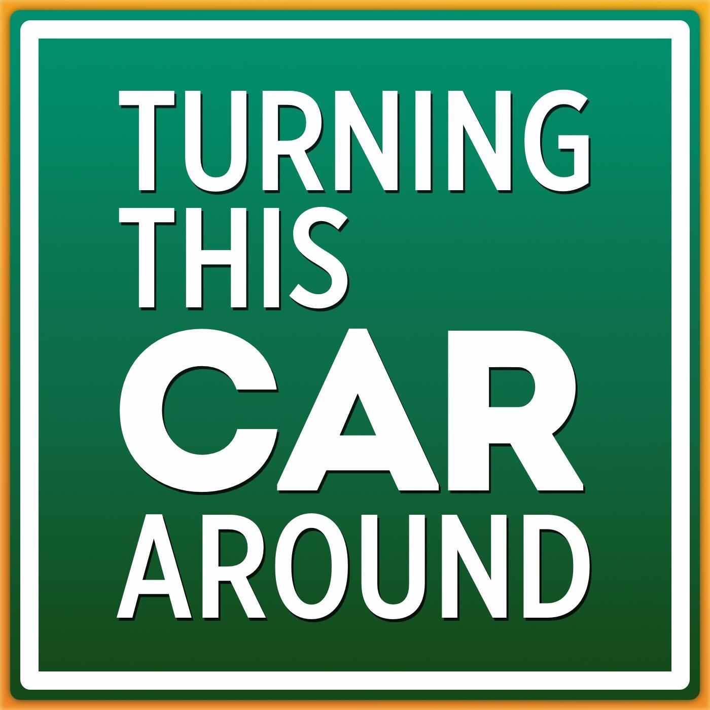 Turning This Car Around