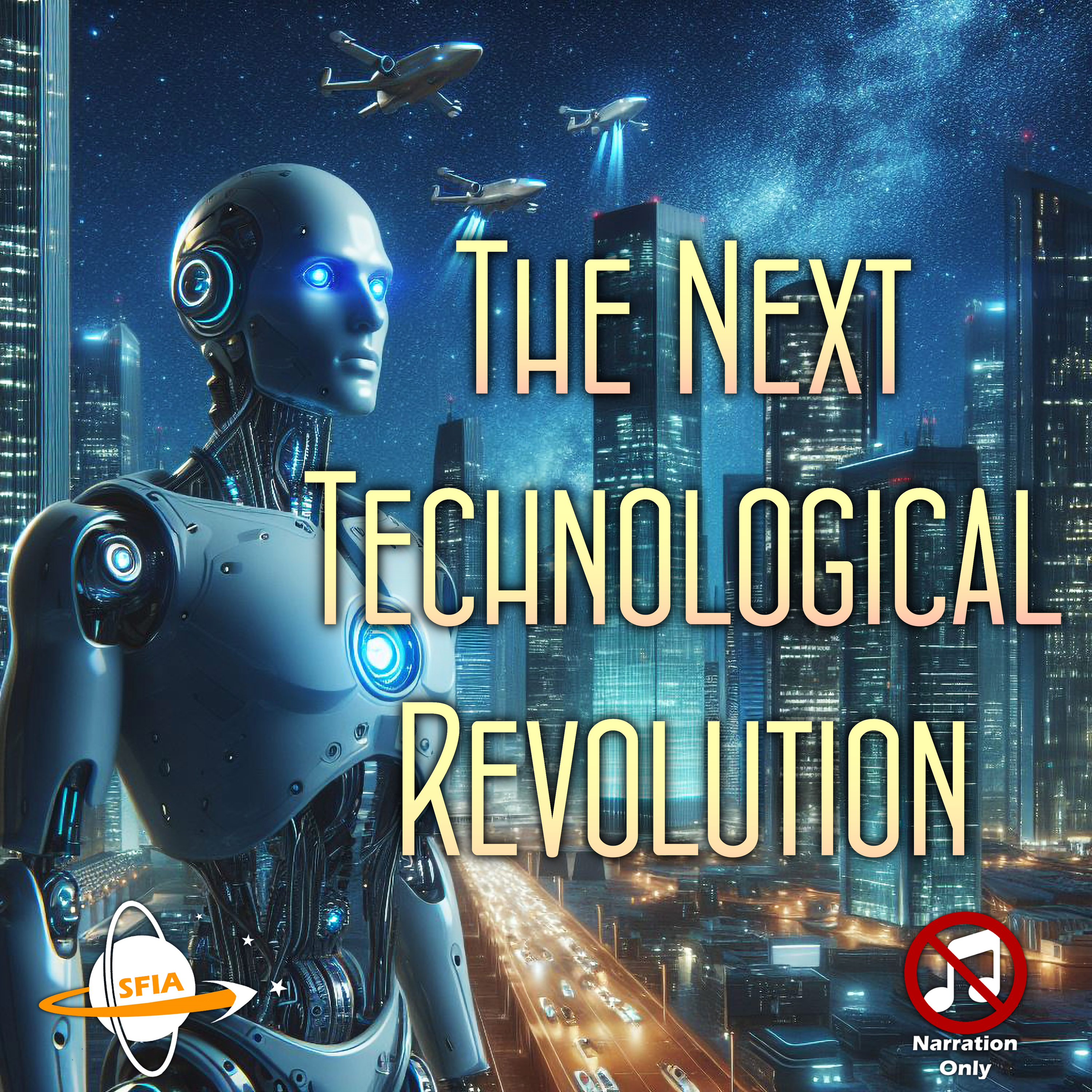 The Next Technological Revolution (Narration Only) - podcast episode cover