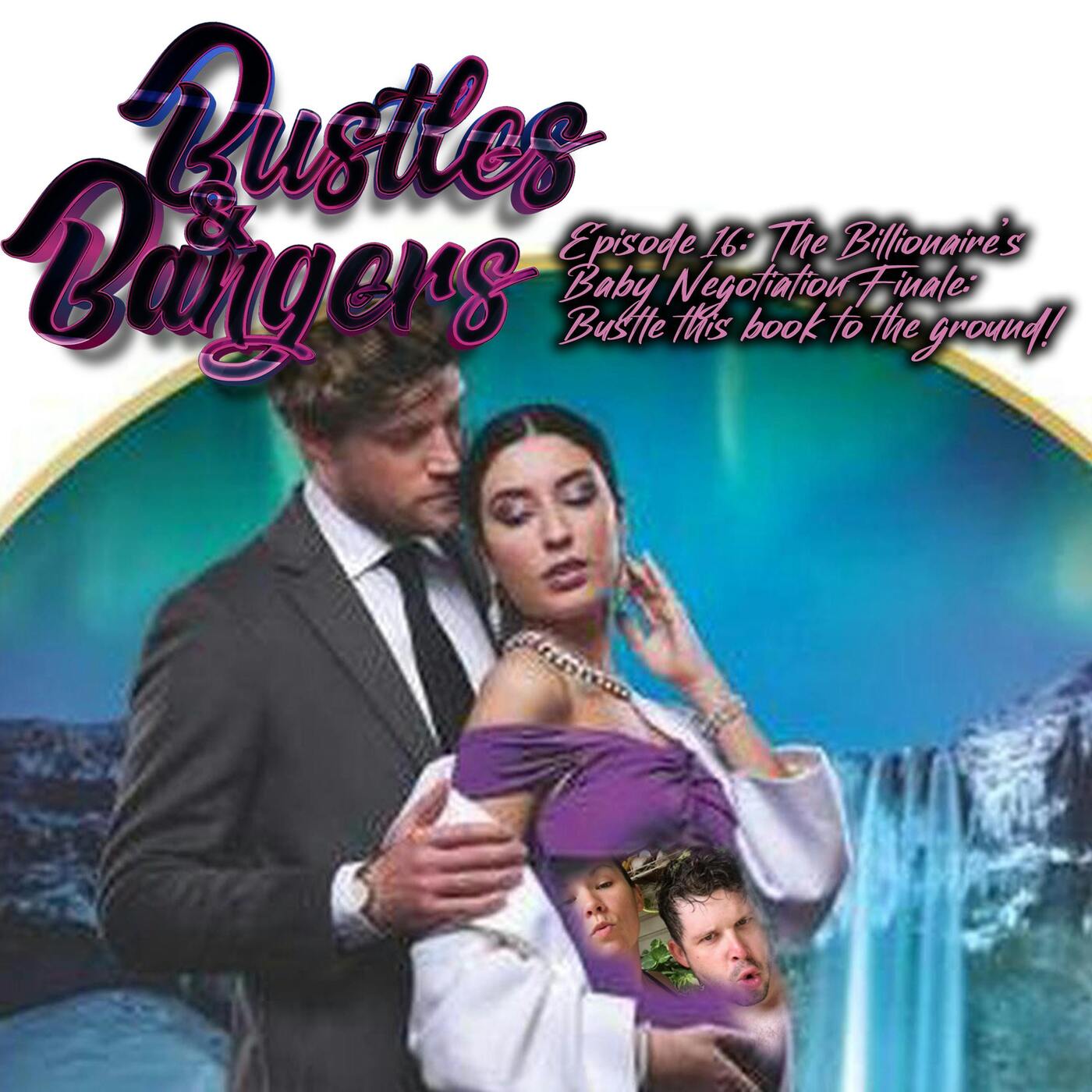 Episode 16: The Billionaire's Baby Negotiation Finale: Bustle this book to the ground! episode artwork