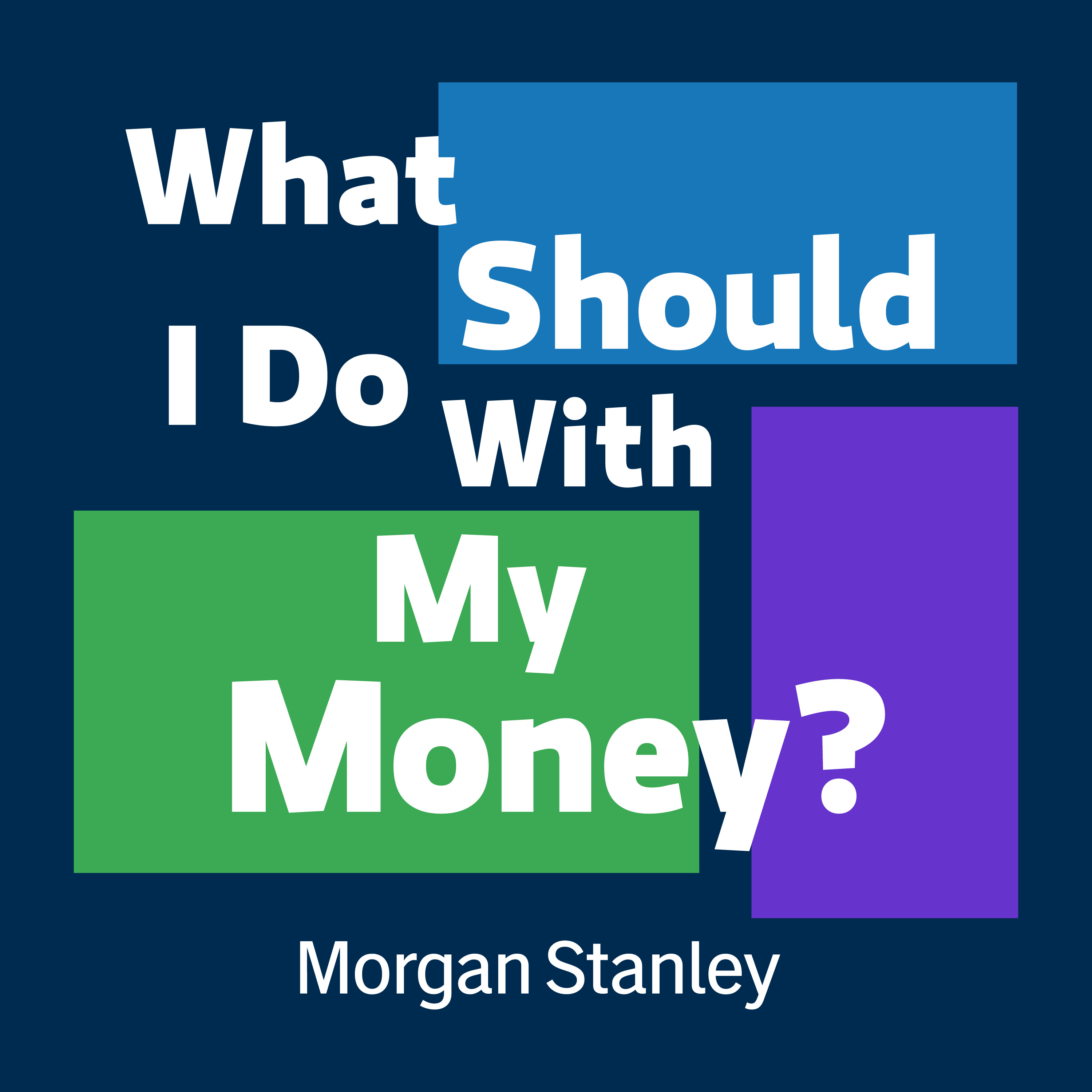 What Should I Do With My Money?