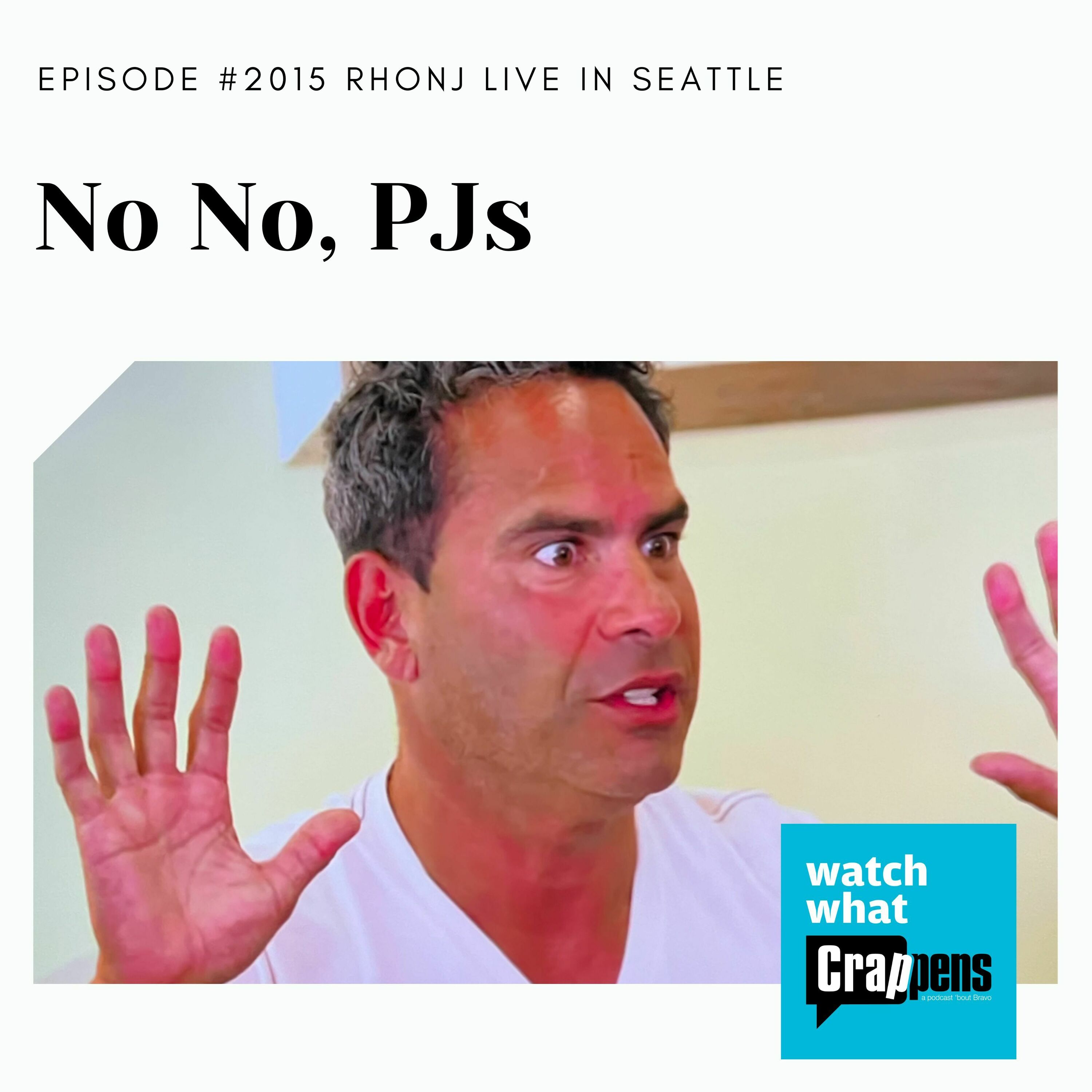 RHONJ Live in Seattle: No No, PJs