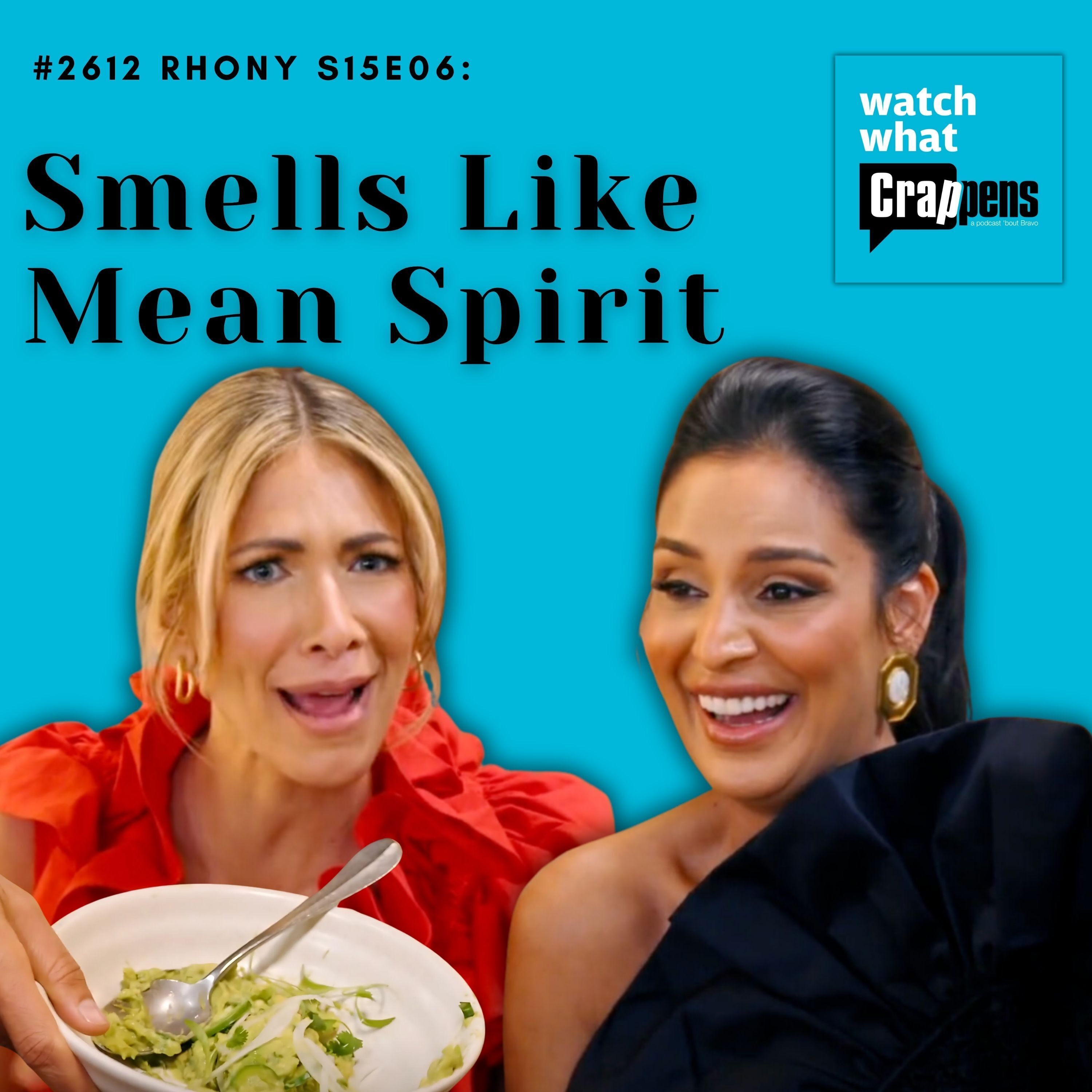 #2612  RHONY S15E06: Smells Like Mean Spirit