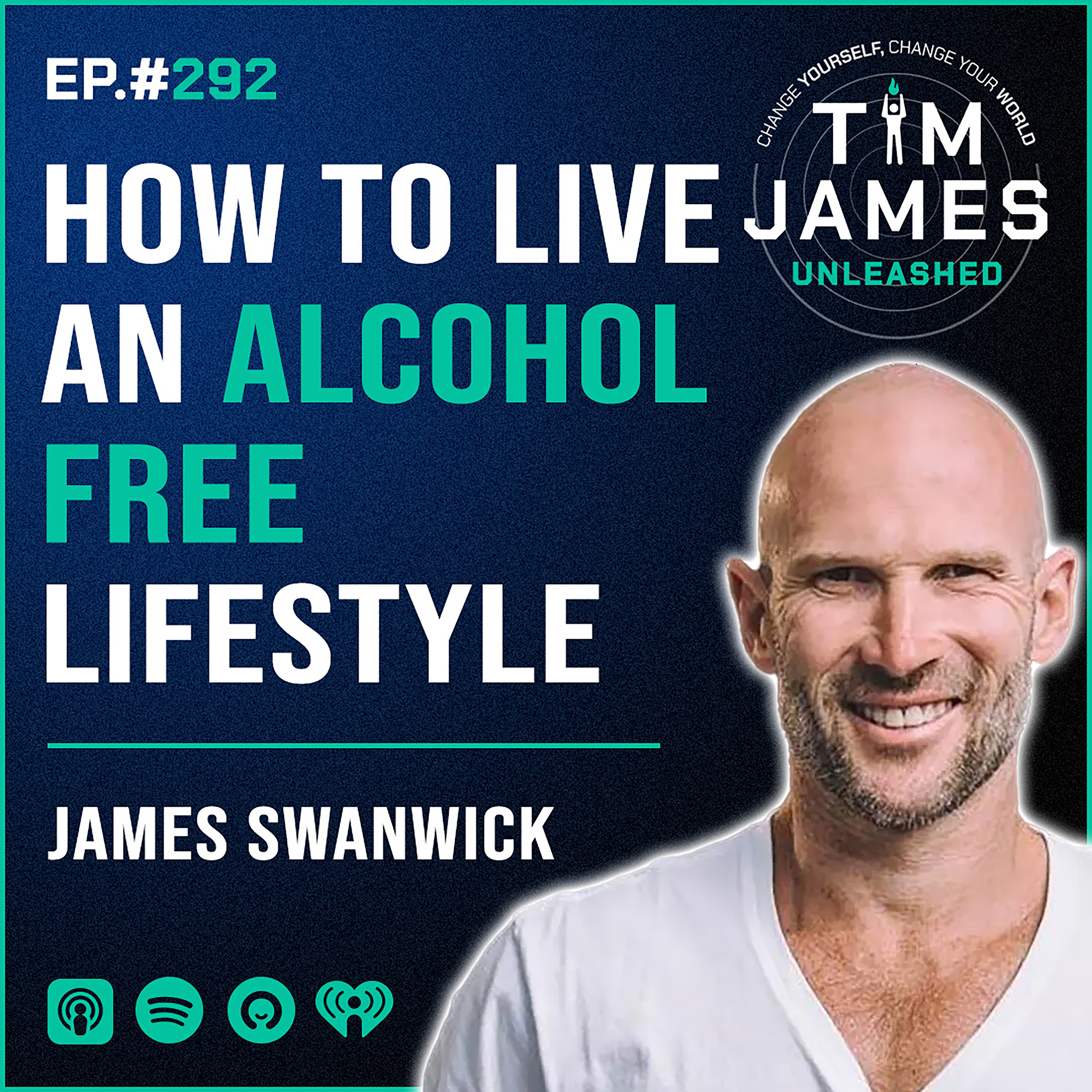 292 - Episode #292 James Swanwick, How To Live An Alcohol Free Lifestyle
