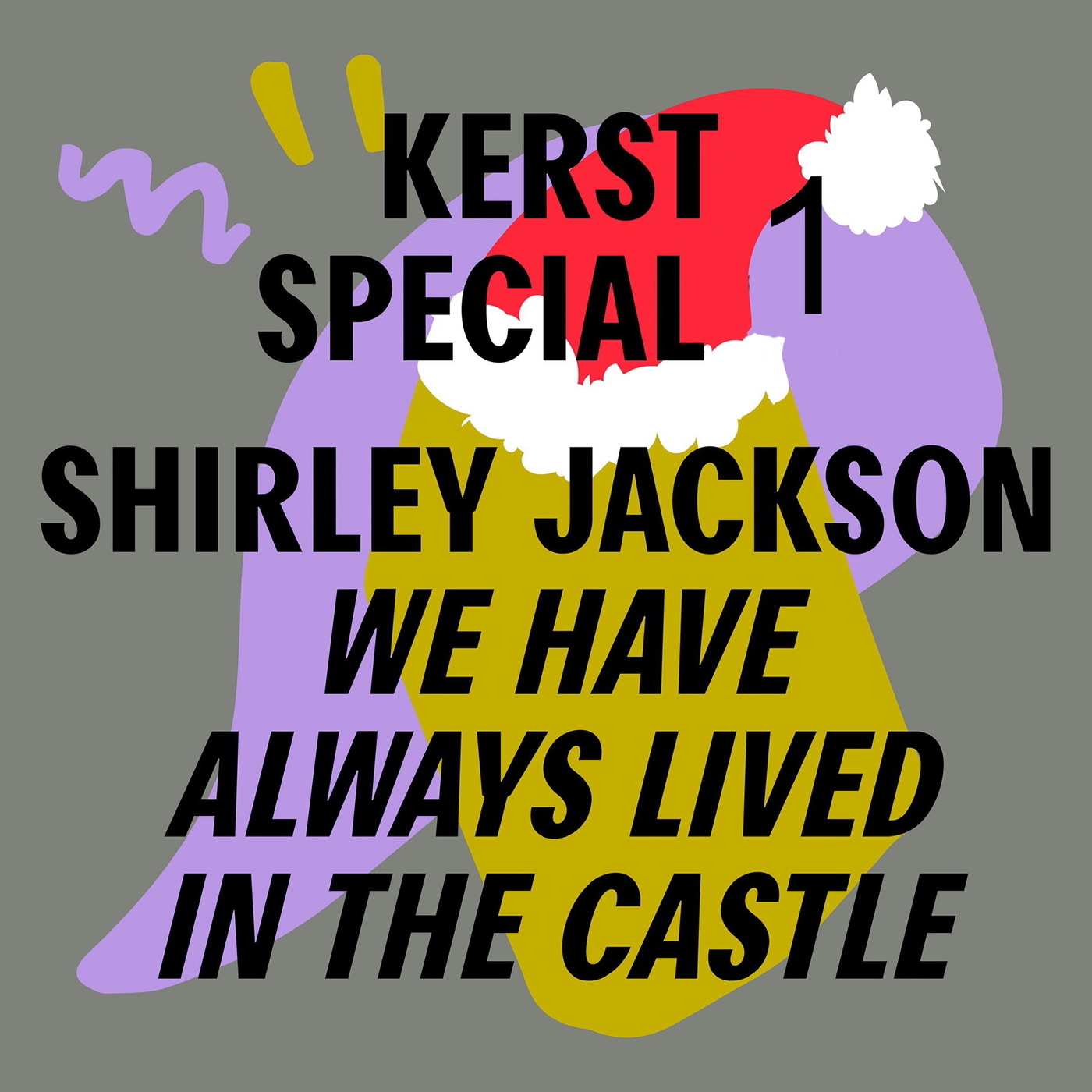 De griezelige kerstspecial | Shirley Jackson - We have always lived in the castle