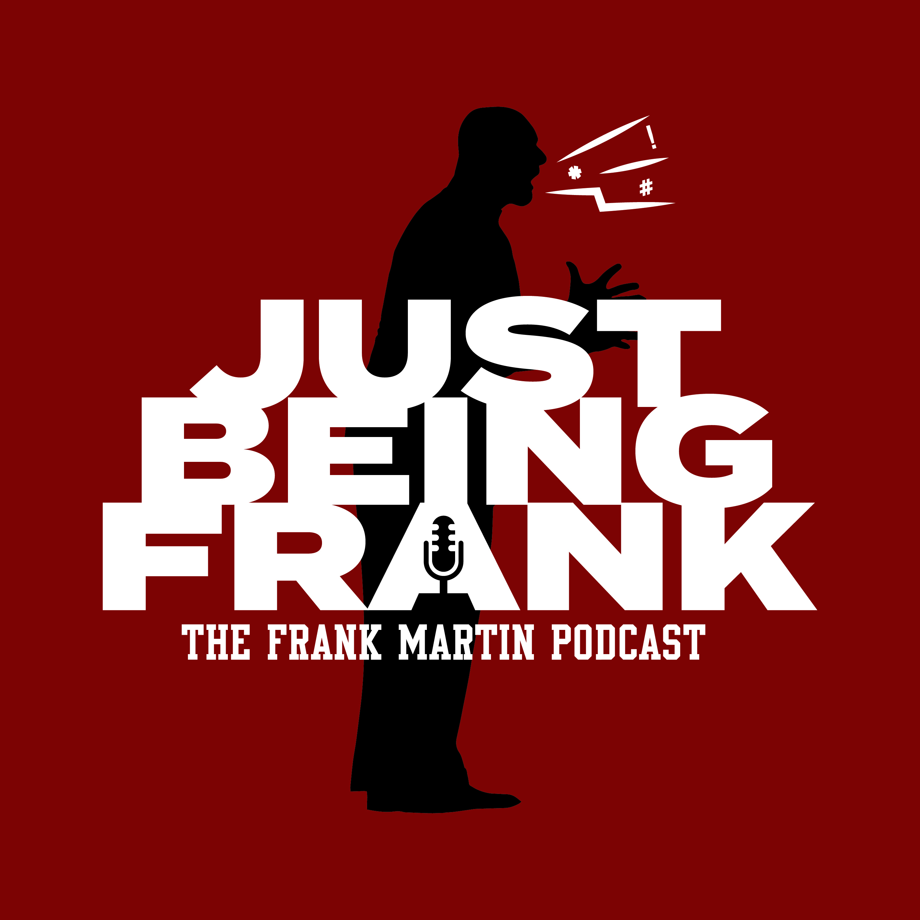 Just Being Frank Episode One