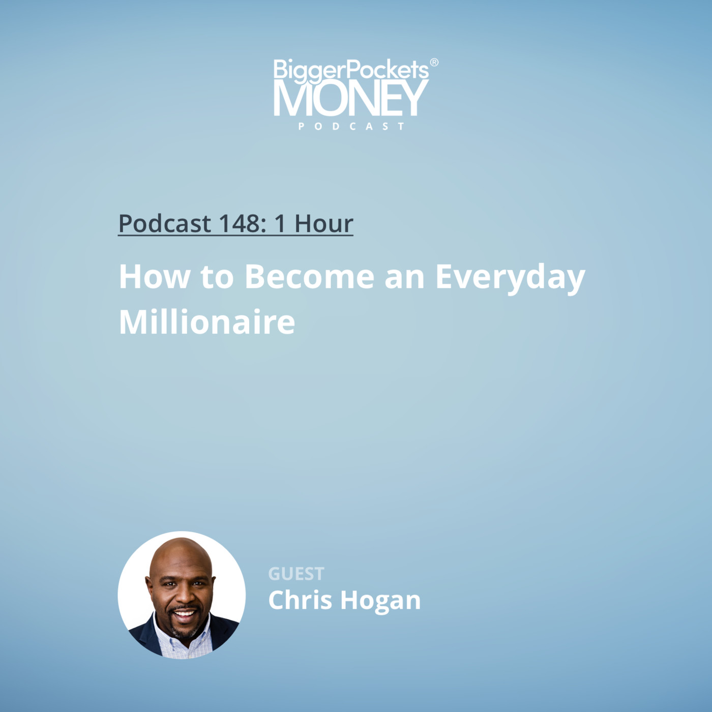 to an Everyday Millionaire Chris Hogan