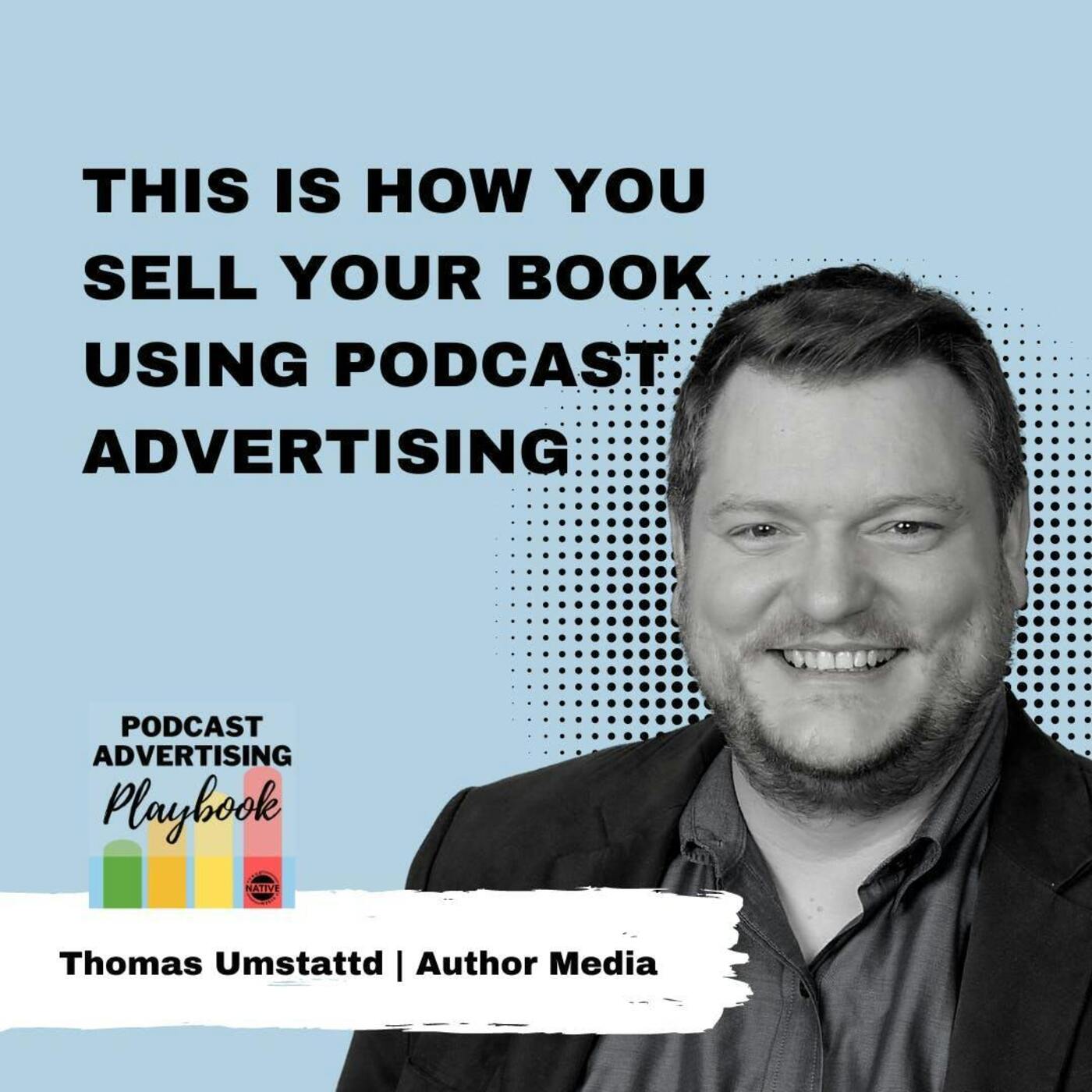 This Is How You Sell Your Book Using Podcast Advertising