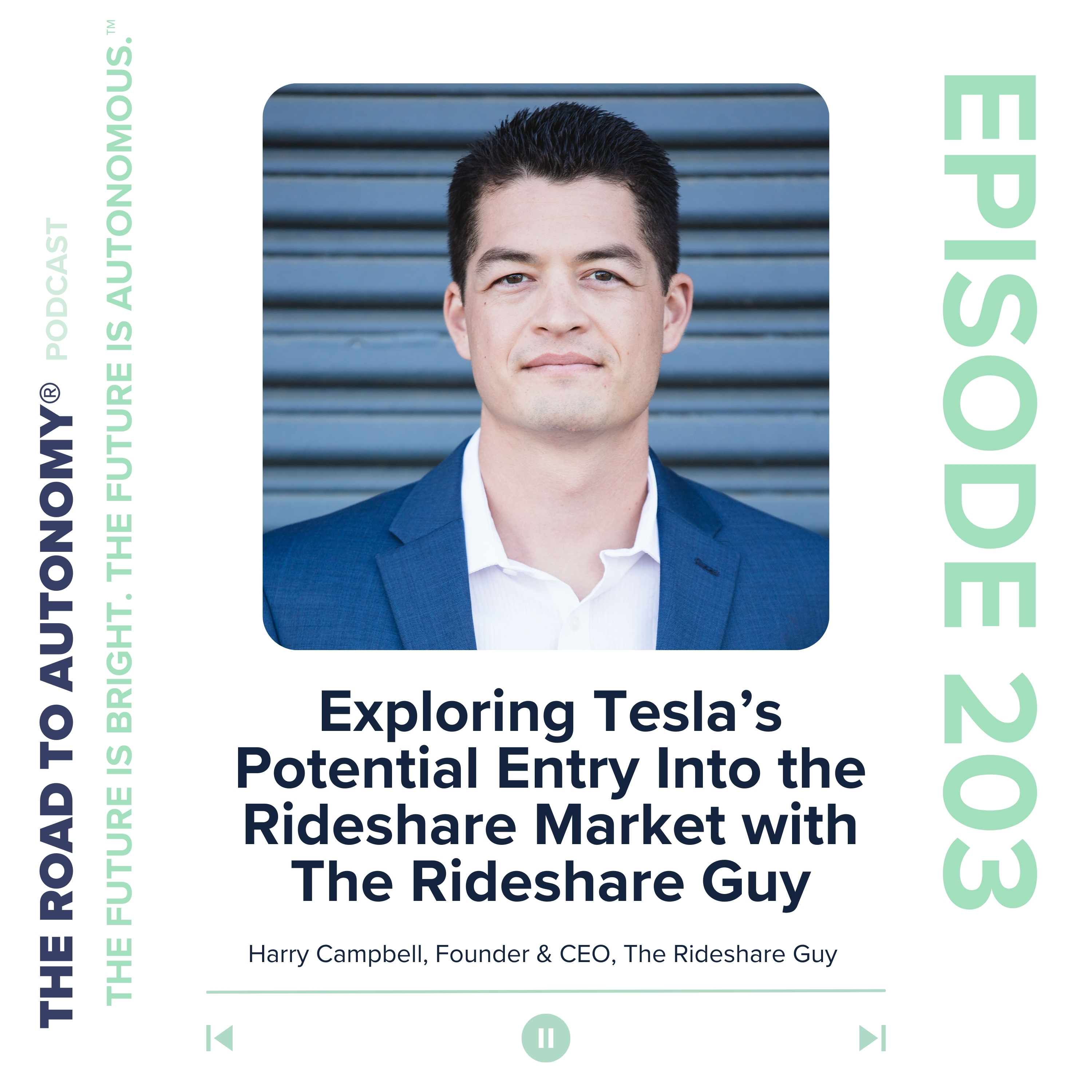 cover of episode Episode 203 | Exploring Tesla’s Potential Entry Into the Rideshare Market with The Rideshare Guy