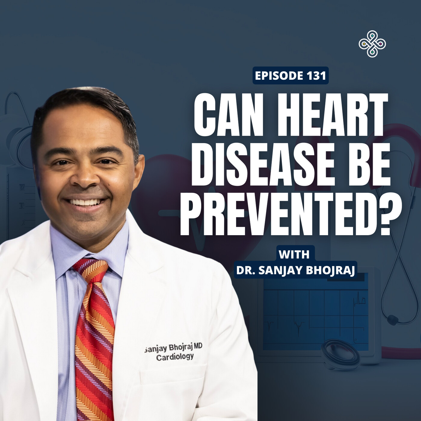 Ep. 131 - Why This Cardiologist Left the Hospital to Heal with Functional Medicine with Dr. Sanjay Bhojraj
